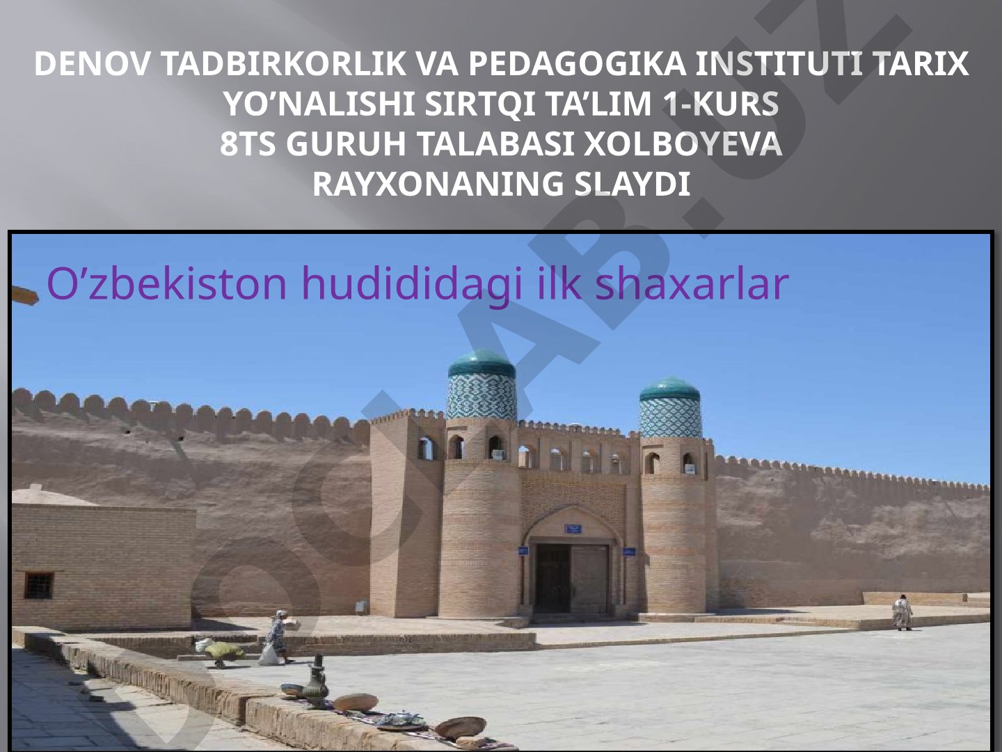 O’zbekiston hudididagi ilk shaxarlar
