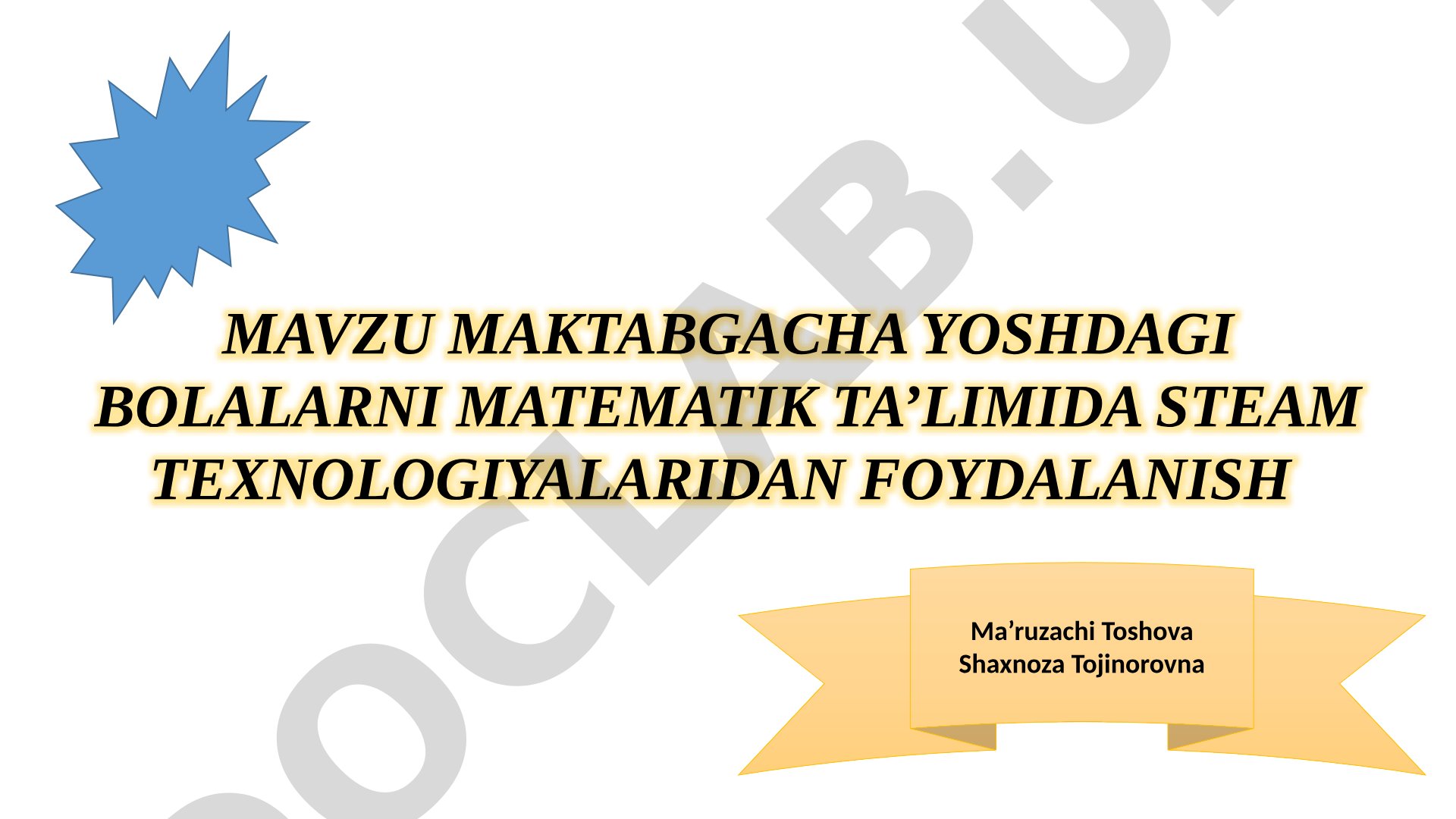 Maktabgacha yoshdagi bolalarni matematik ta’limida STEAM texnologiyalaridan foydalanish