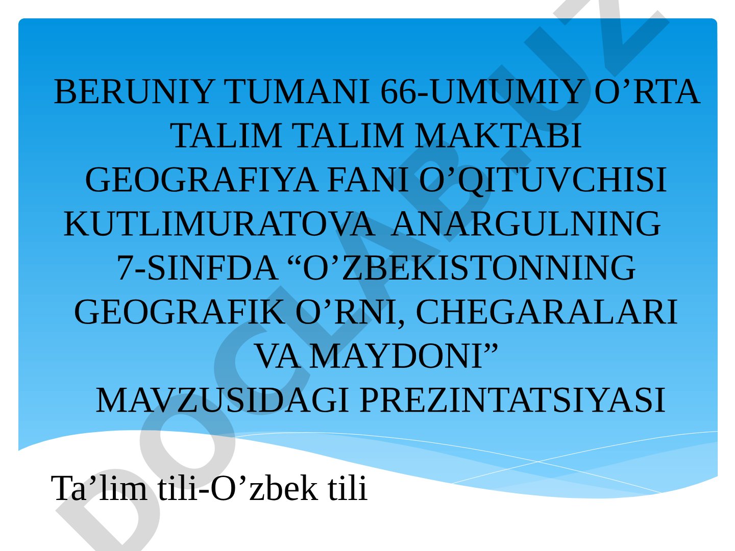 O'ZBEKISTONNING GEOGRAFIK O'RNI, CHEGARALARI VA MAYDONI