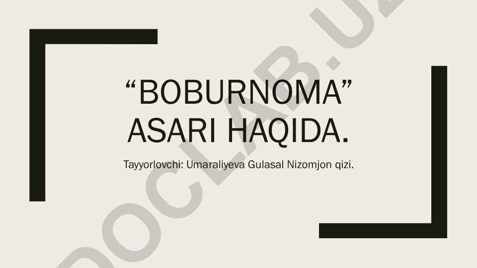Zahiriddin Muhammad Boburning "Boburnoma" asari haqida