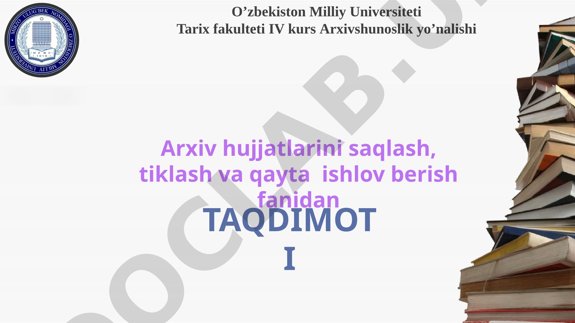 Arxiv hujjatlarini restavratsiya qilish jarayonlarini huquqiy me’yoriy hujjatlari