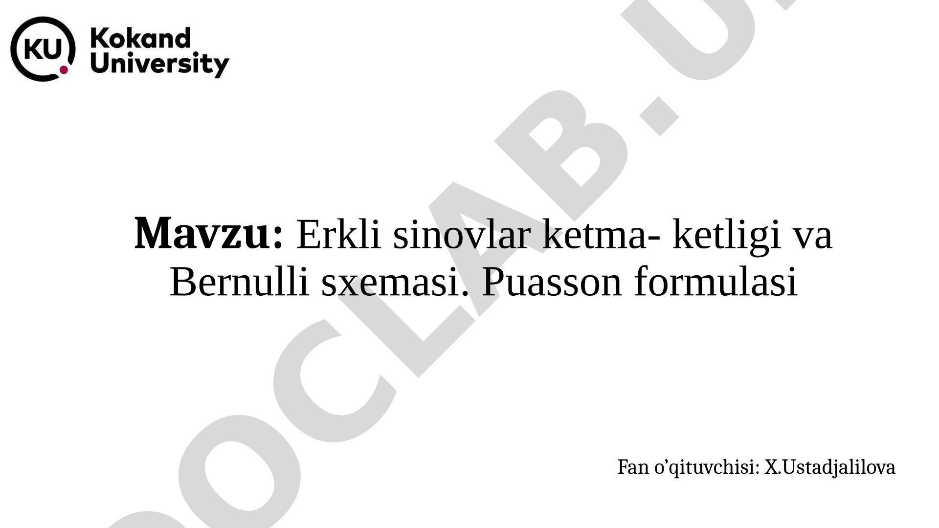 Erkli sinovlar ketma-ketligi va Bernulli sxemasi. Puasson formulasi