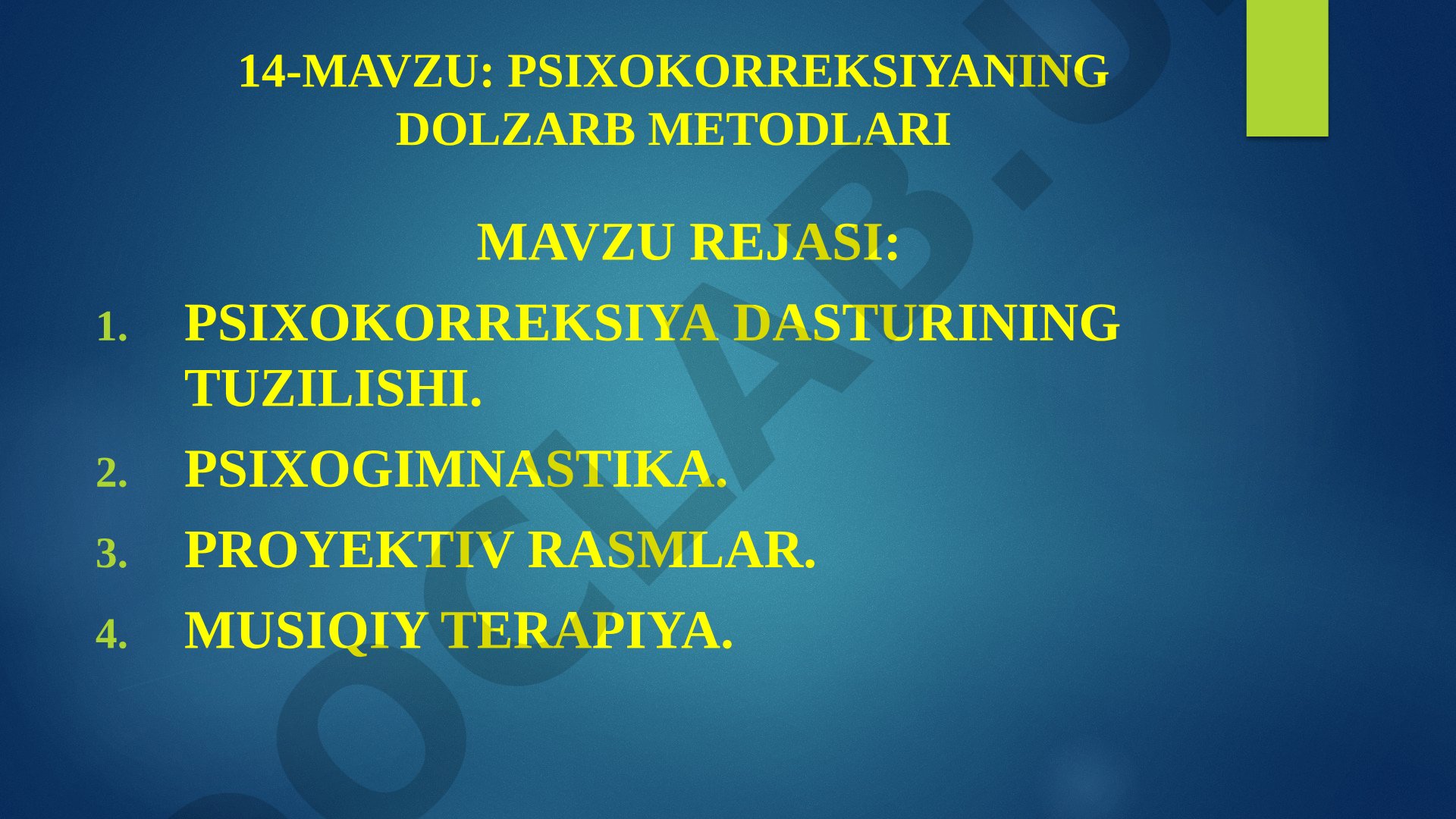 Psixokorreksiya dasturining tuzilishi, psixogimnastika, proyektiv rasmlar va musiqiy