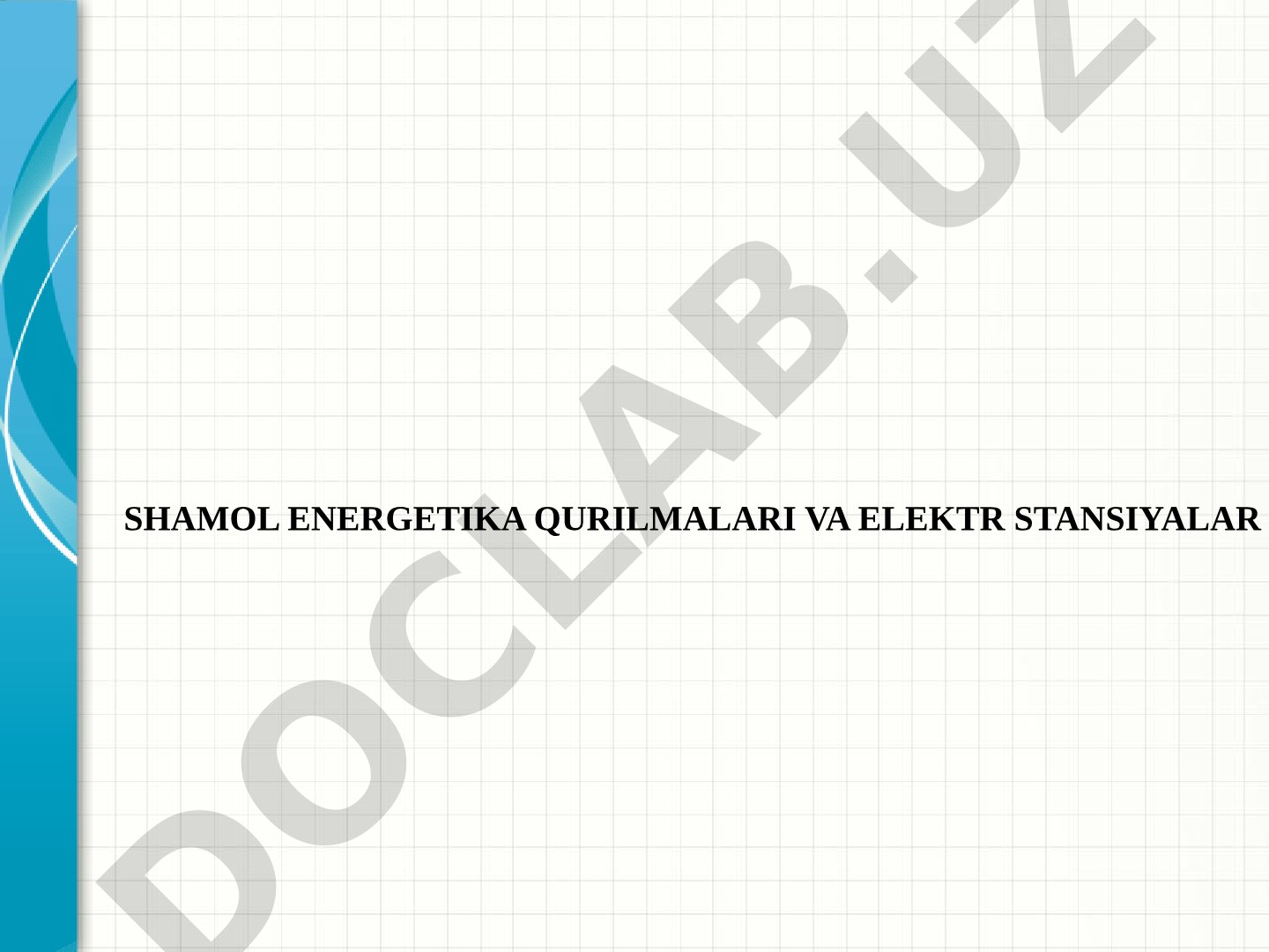 Shamol energetika qurilmalari va elektr stansiyalar