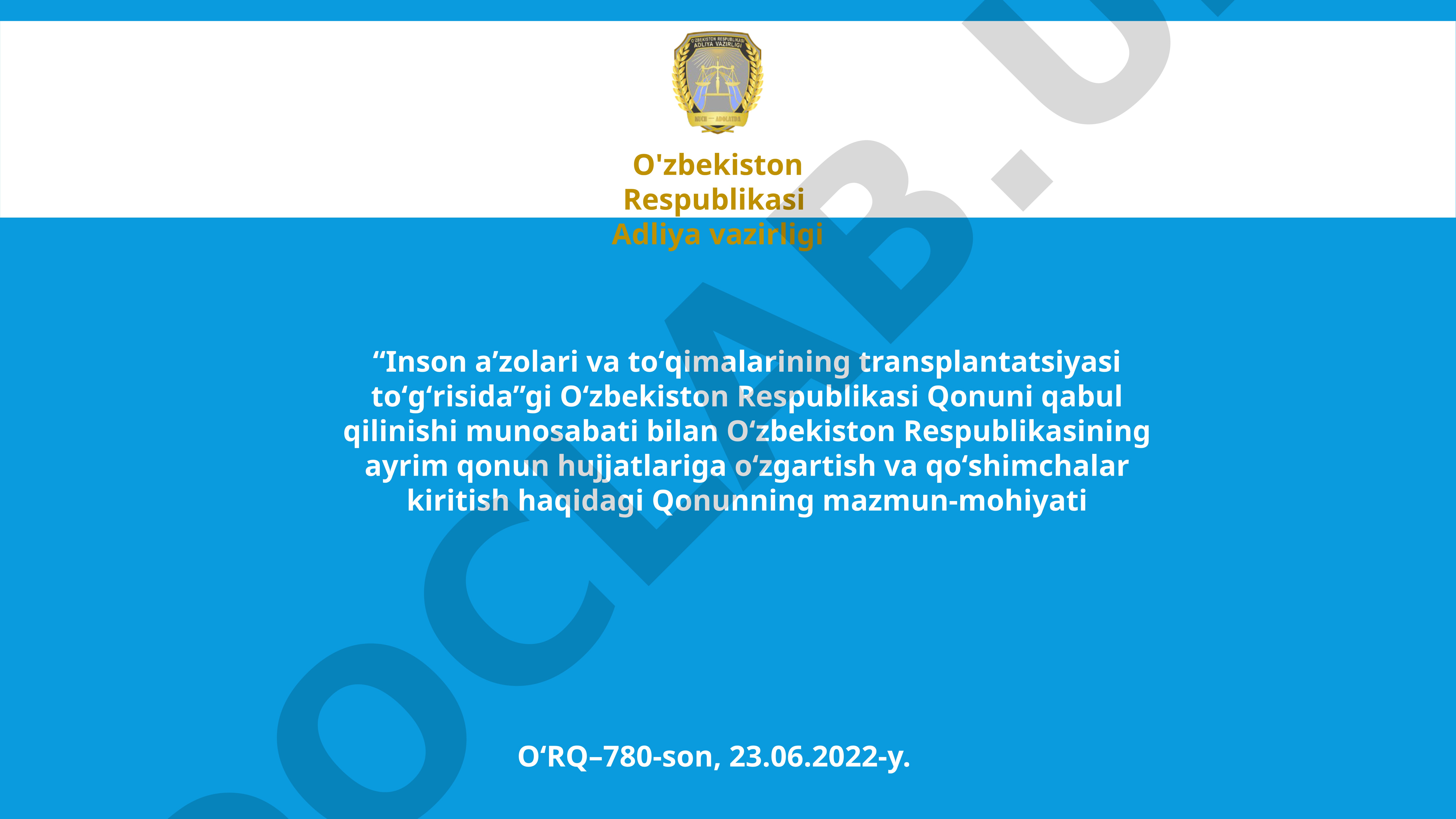 Inson aʼzolari va toʻqimalarining transplantatsiyasi toʻgʻrisidagi Qonunning mazmun-mohiyati