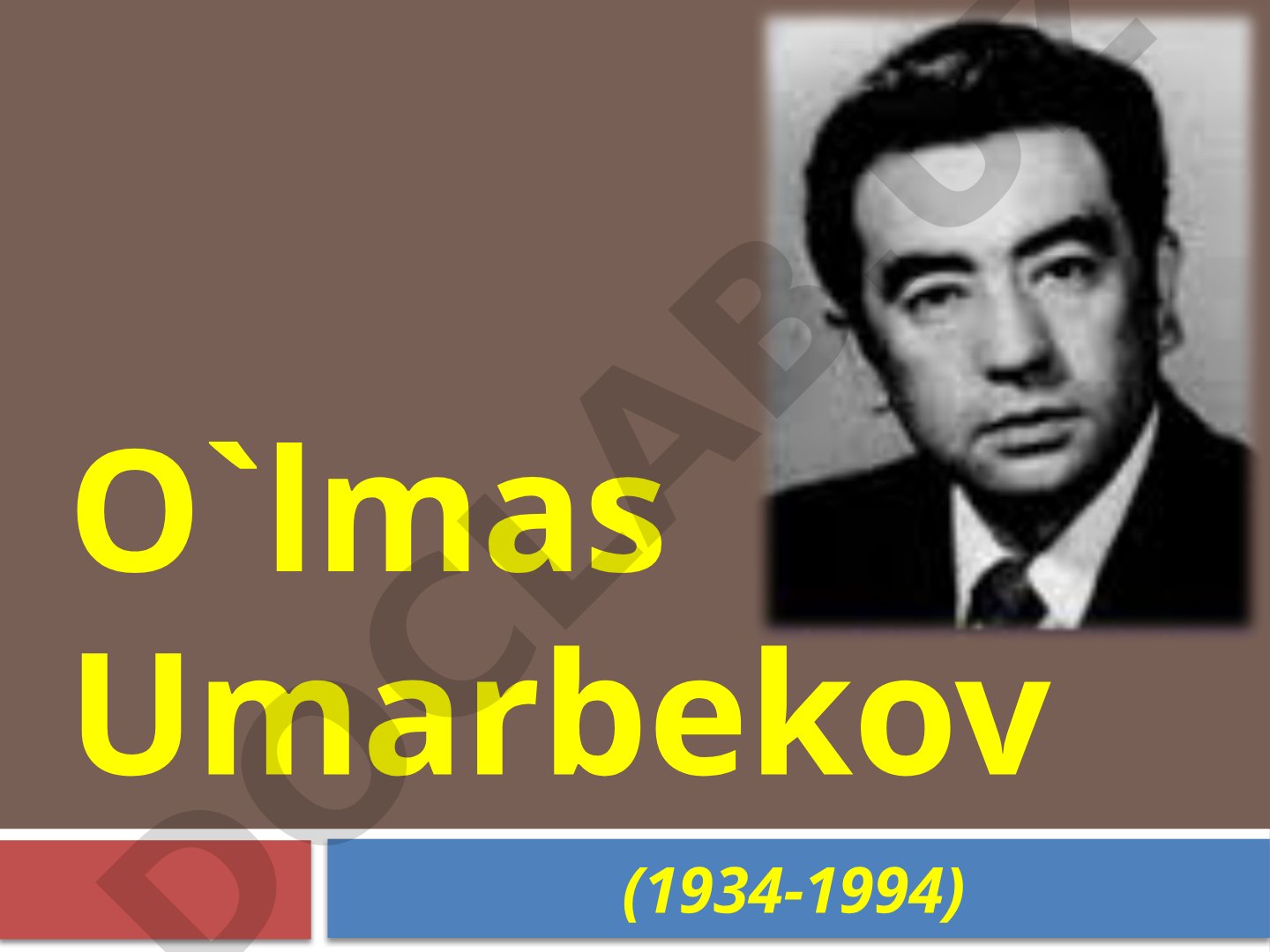 O‘lmas Umarbekov hayoti va ijodi