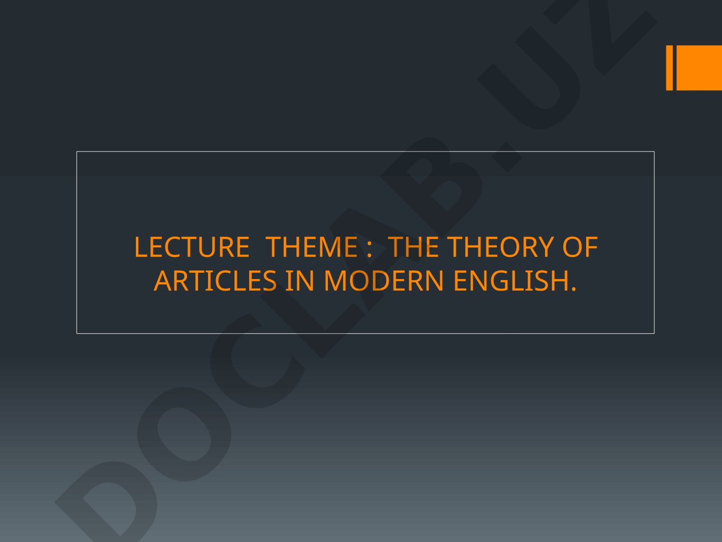 The Theory of Articles in Modern English