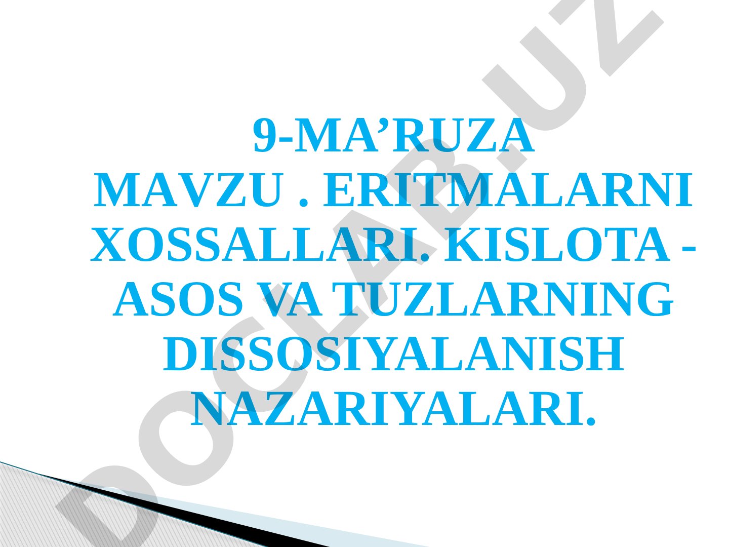 Eritmalarni xossalari. Kislota-asos va tuzlarning dissosiyalanish nazariyalari