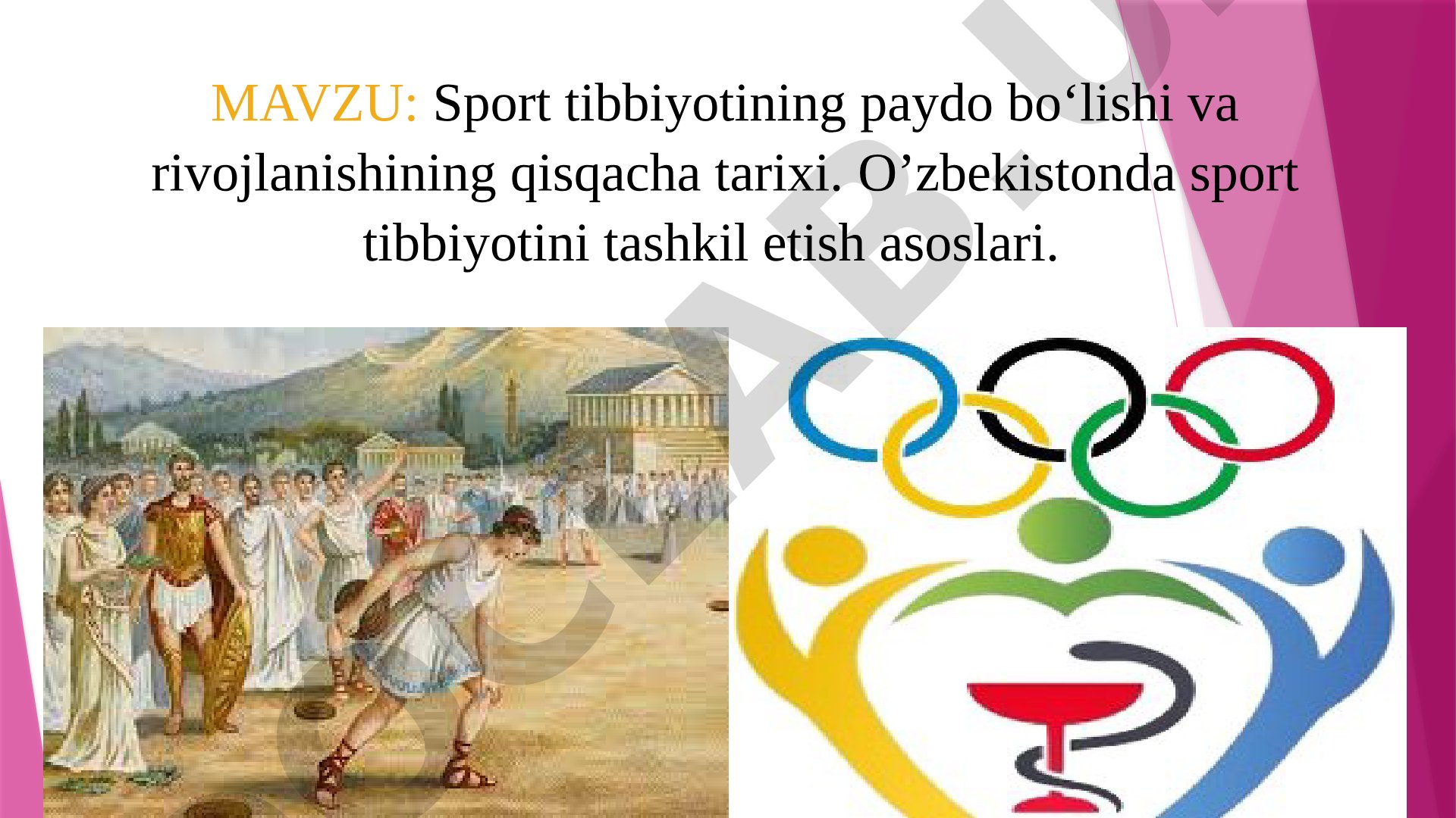 Sport tibbiyotining paydo bo‘lishi va rivojlanishining qisqacha tarixi. O’zbekistonda sport tibbiyotini tashkil etish asoslari