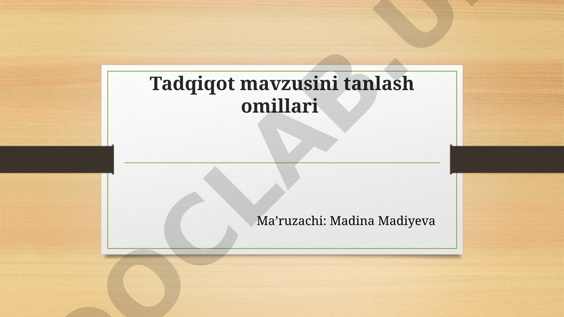Tadqiqot mavzusini tanlash omillari