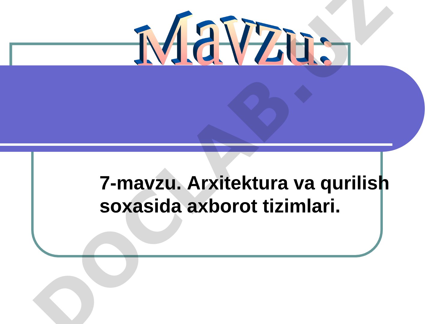 Arxitektura va qurilish soxasida axborot tizimlari
