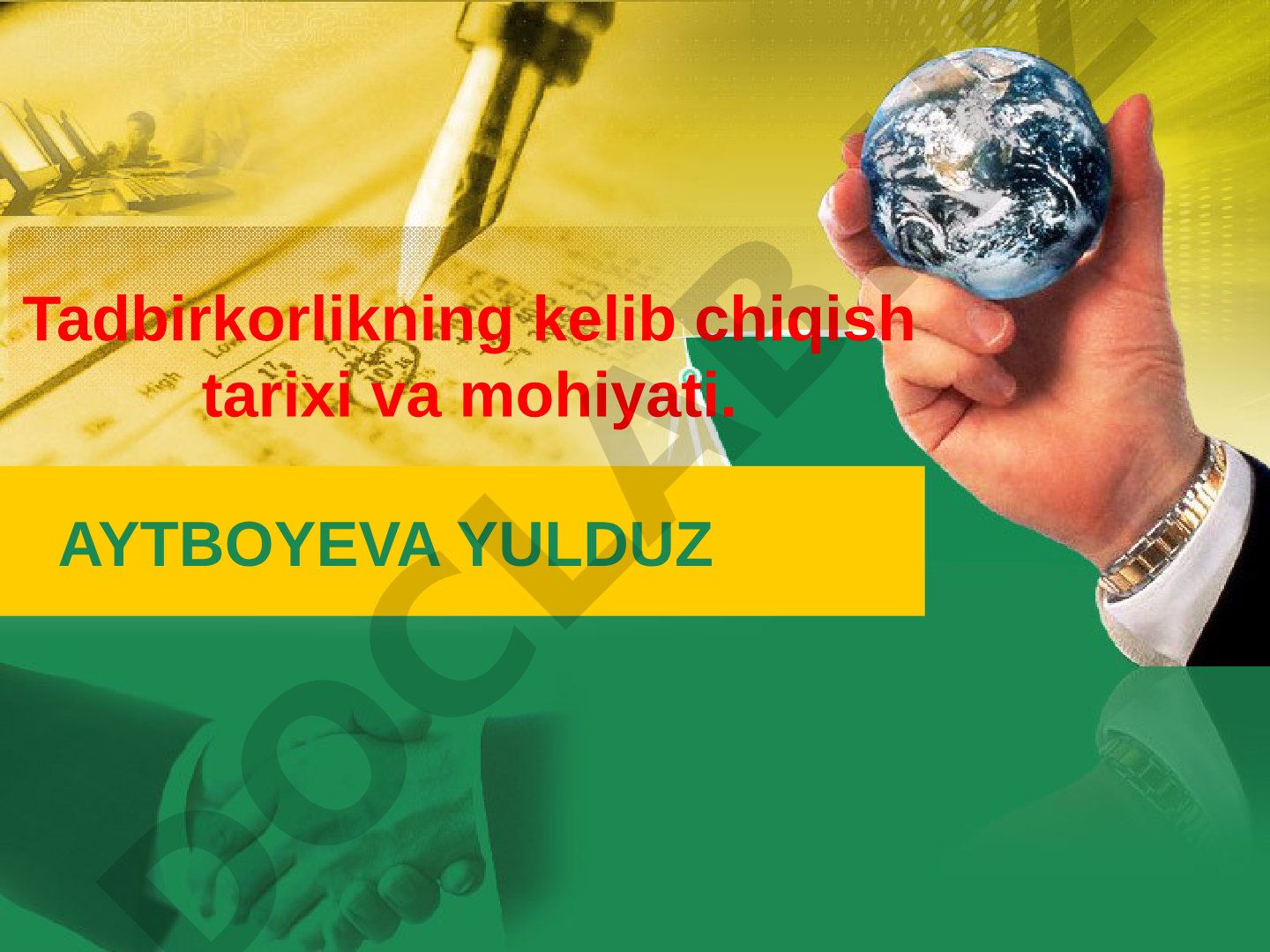Tadbirkorlikning kelib chiqish tarixi va mohiyati