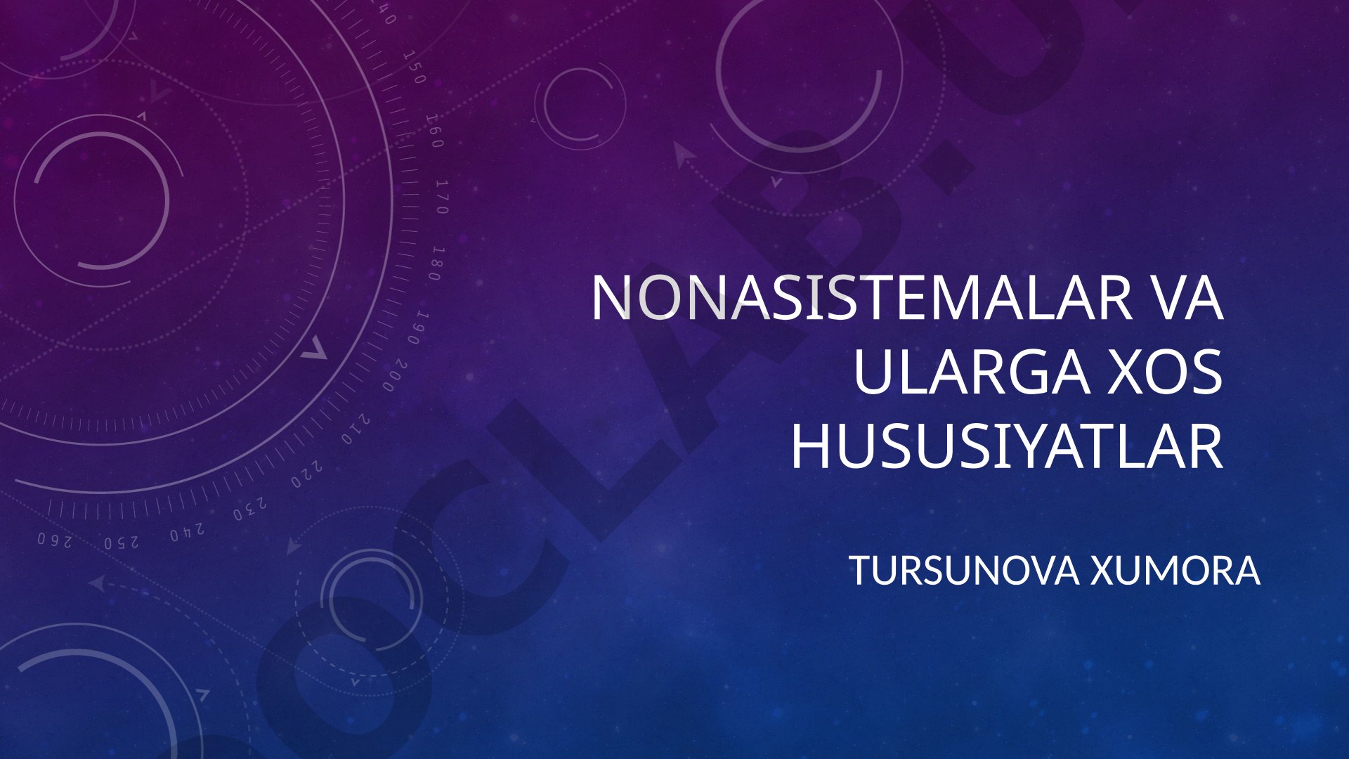 Nonasistemalar va ularga xos hususiyatlar