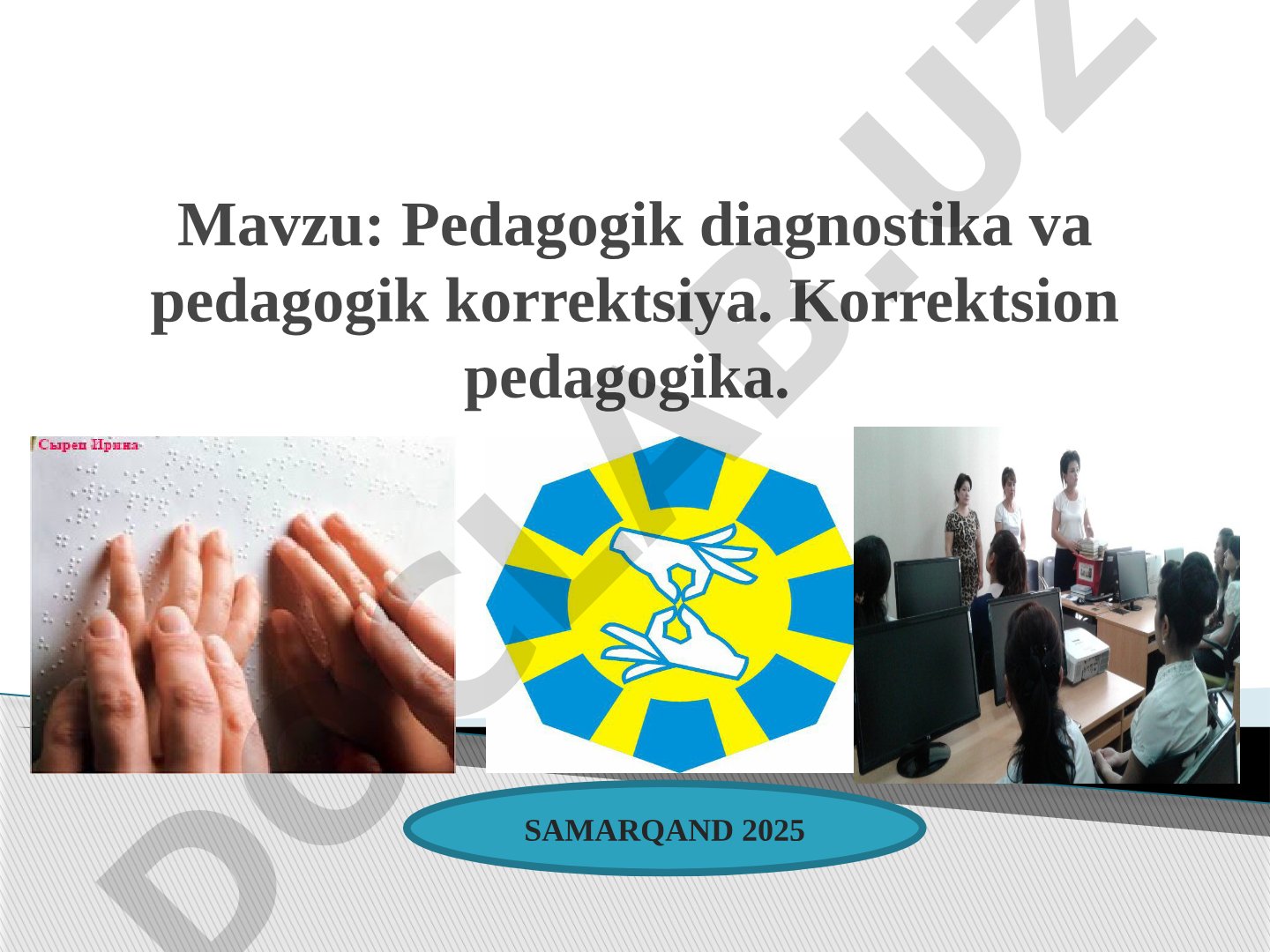 Pedagogik diagnostika va pedagogik korrektsiya. Korrektsion pedagogika