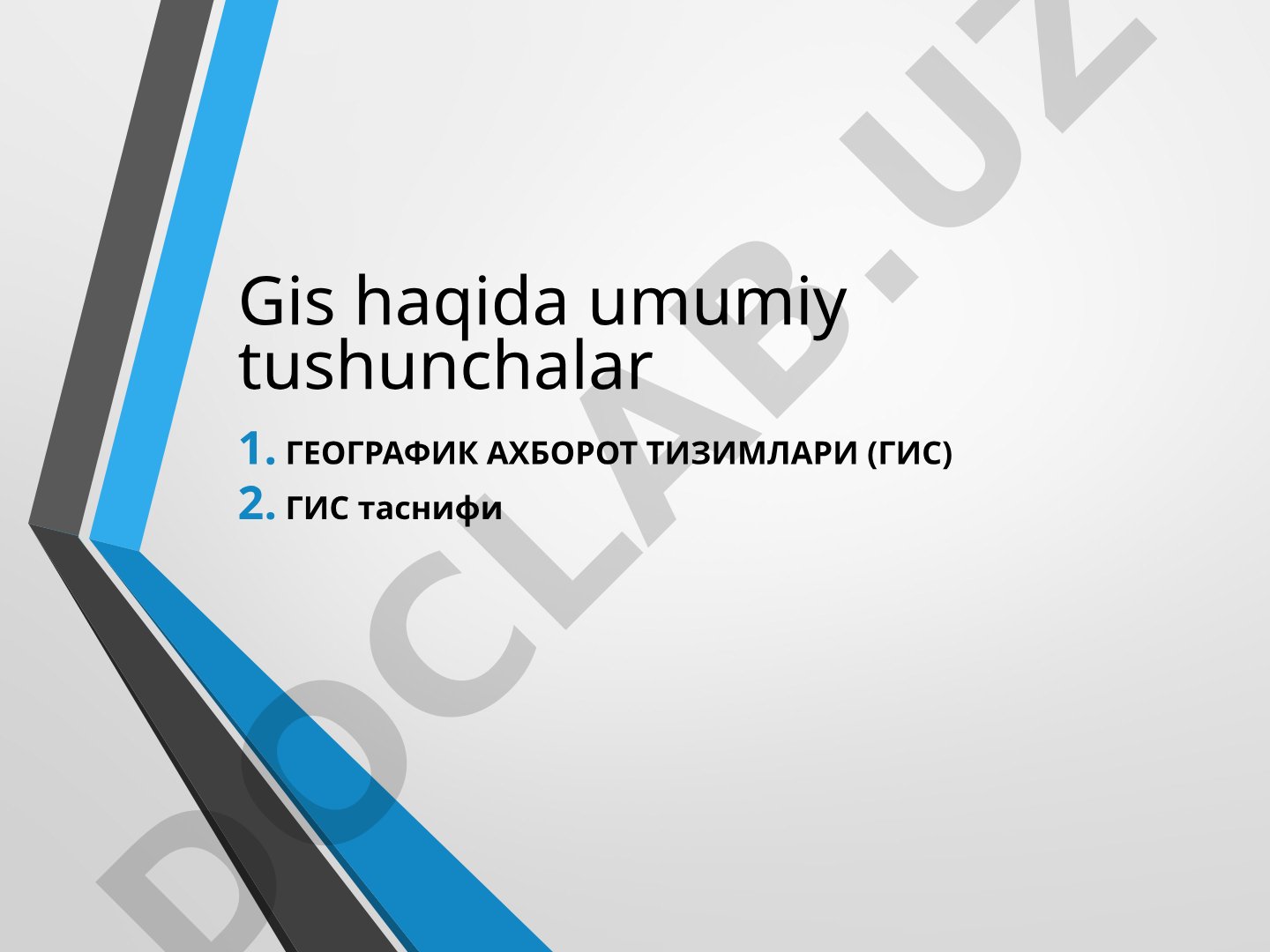 Geografik axborot tizimlari (GIS) haqida umumiy tushunchalar