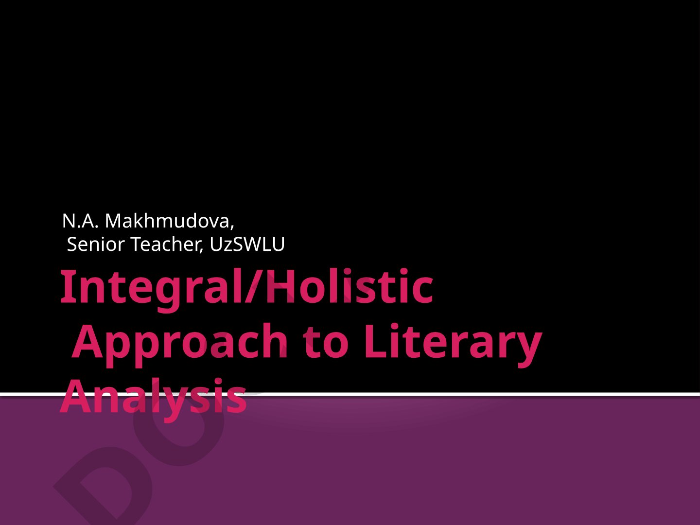 Integral/Holistic Approach to Literary Analysis
