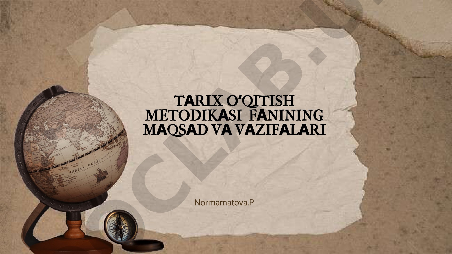 Tarix o‘qitish metodikasi fanining maqsad va vazifalari