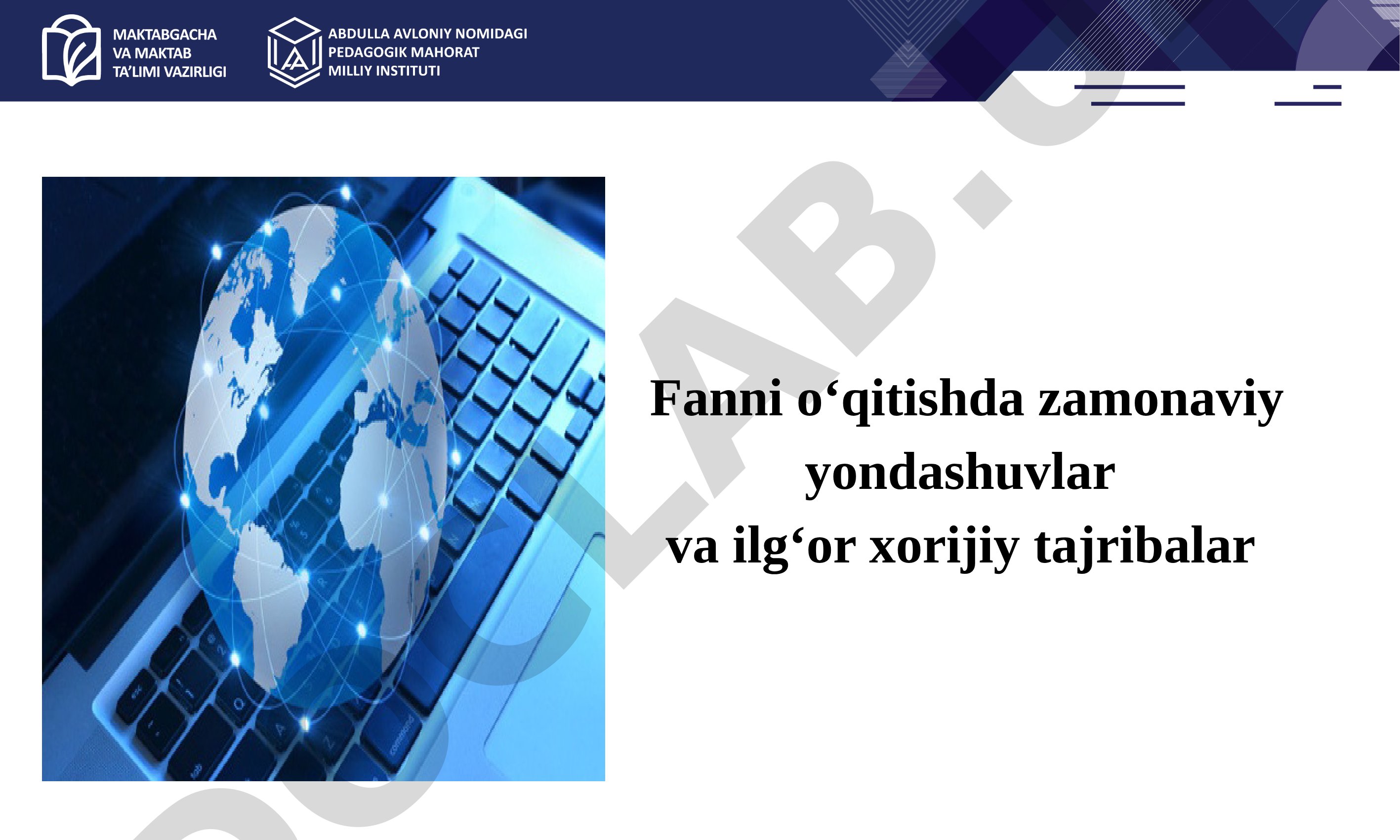 Fanni o‘qitishda zamonaviy yondashuvlar va ilg‘or xorijiy tajribalar