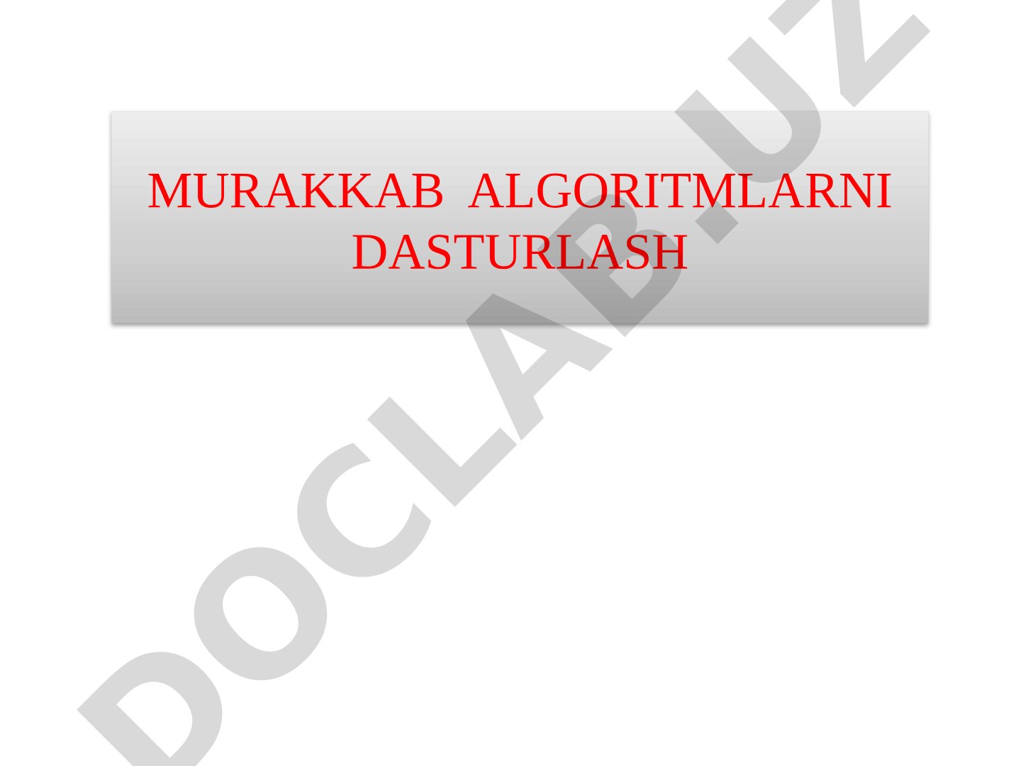 Murakkab algoritmlarni dasturlash