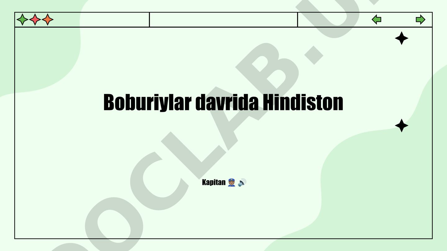 Boburiylar imperiyasining Hindistondagi tashkil etilishi va rivojlanishi