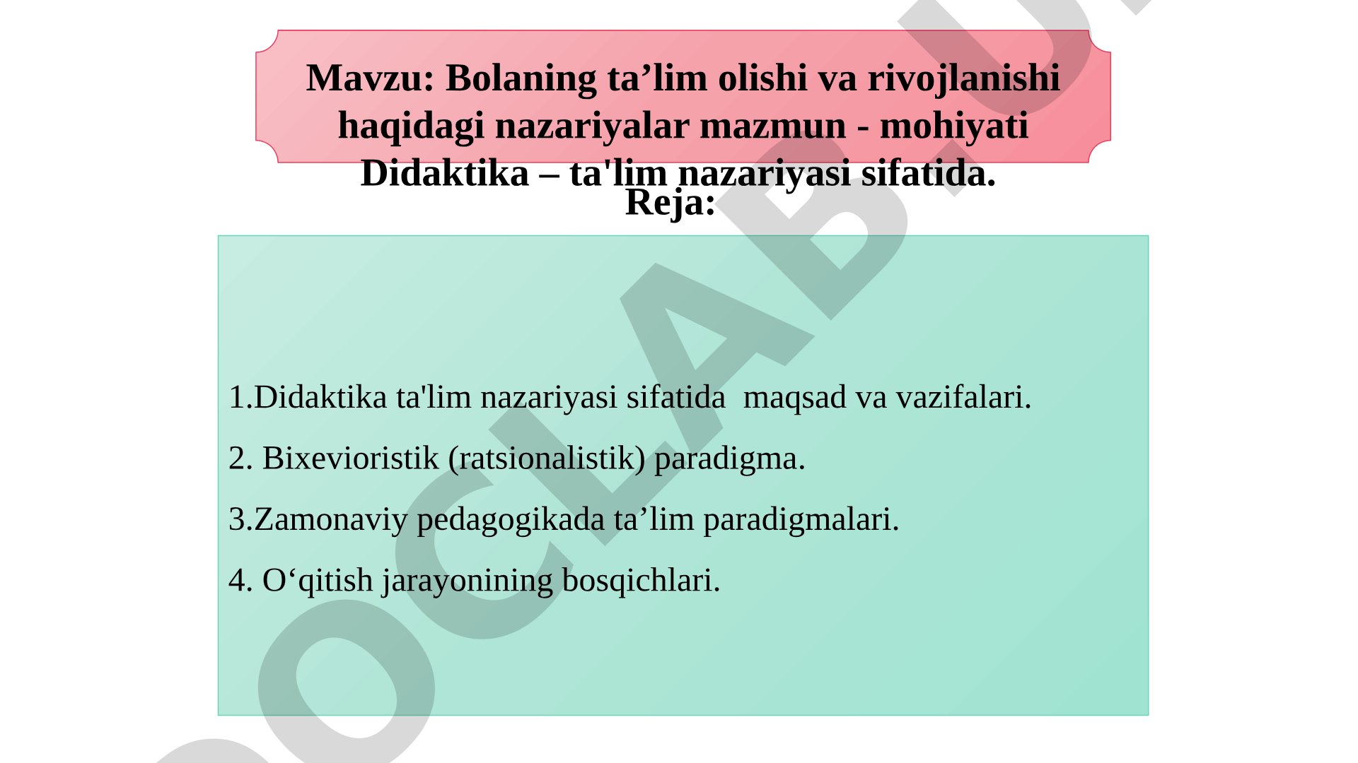 Bolaning ta’lim olishi va rivojlanishi haqidagi nazariyalar mazmun - mohiyati