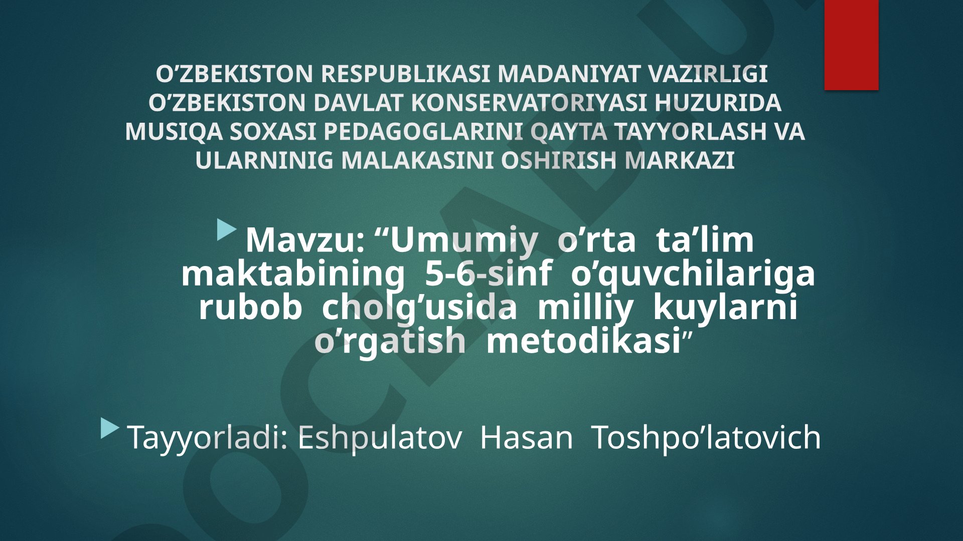 Umumiy o’rta ta’lim maktabining 5-6-sinf o’quvchilariga rubob cholg’usida milliy kuylarni o’rgatish metodikasi