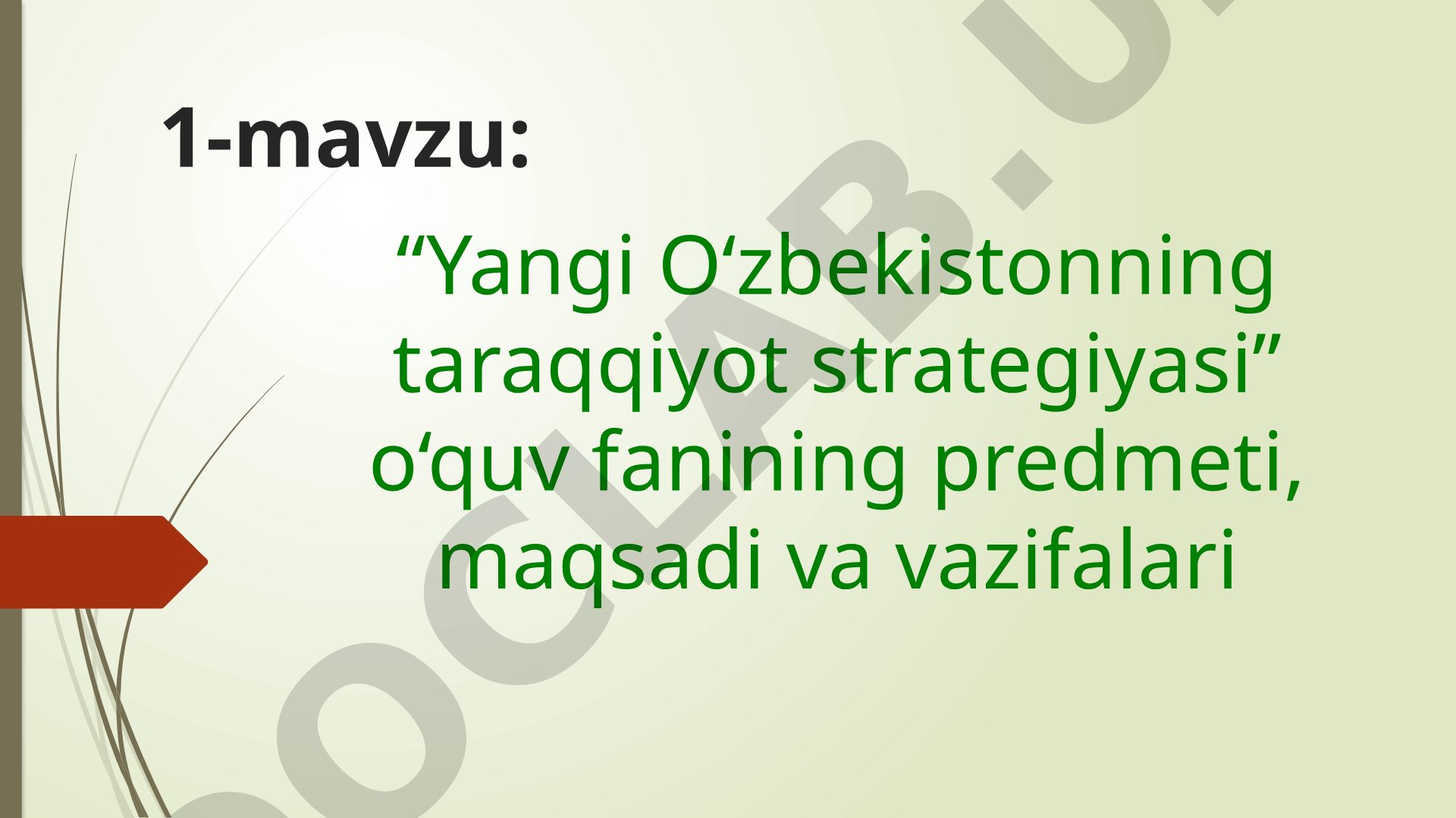 Yangi O'zbekistonning taraqqiyot strategiyasi fanining predmeti, maqsadi va vazifalari