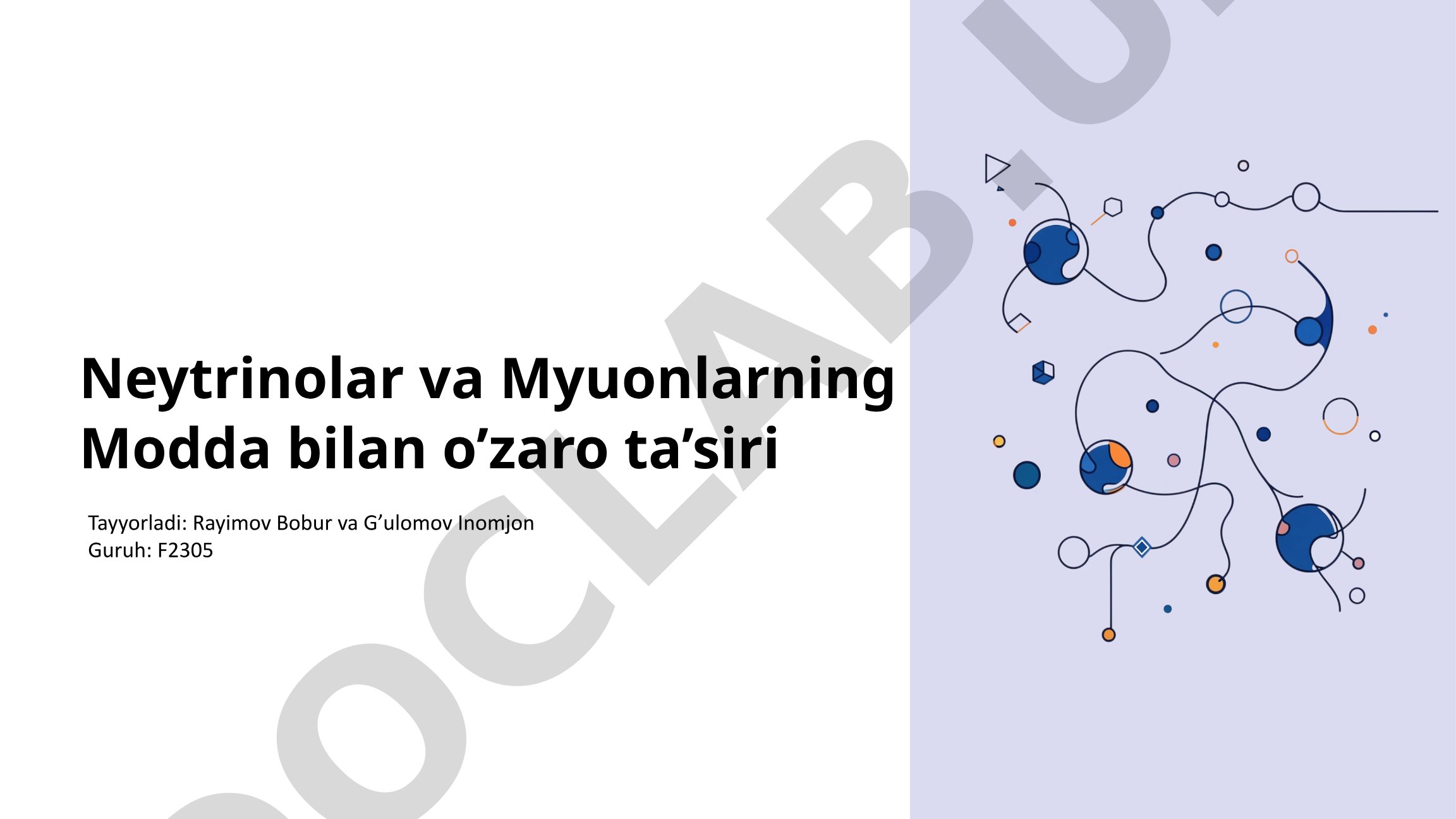 Neytrinolar va Myuonlarning Modda bilan o’zaro ta’siri