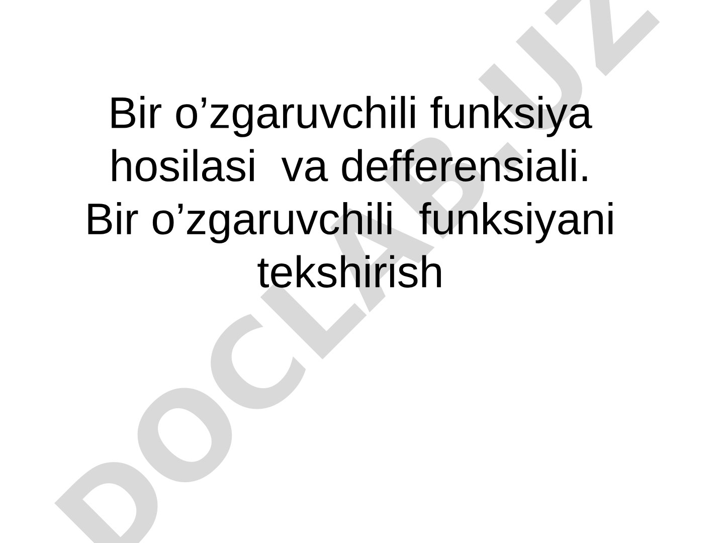 Bir o’zgaruvchili funksiya hosilasi va defferensiali