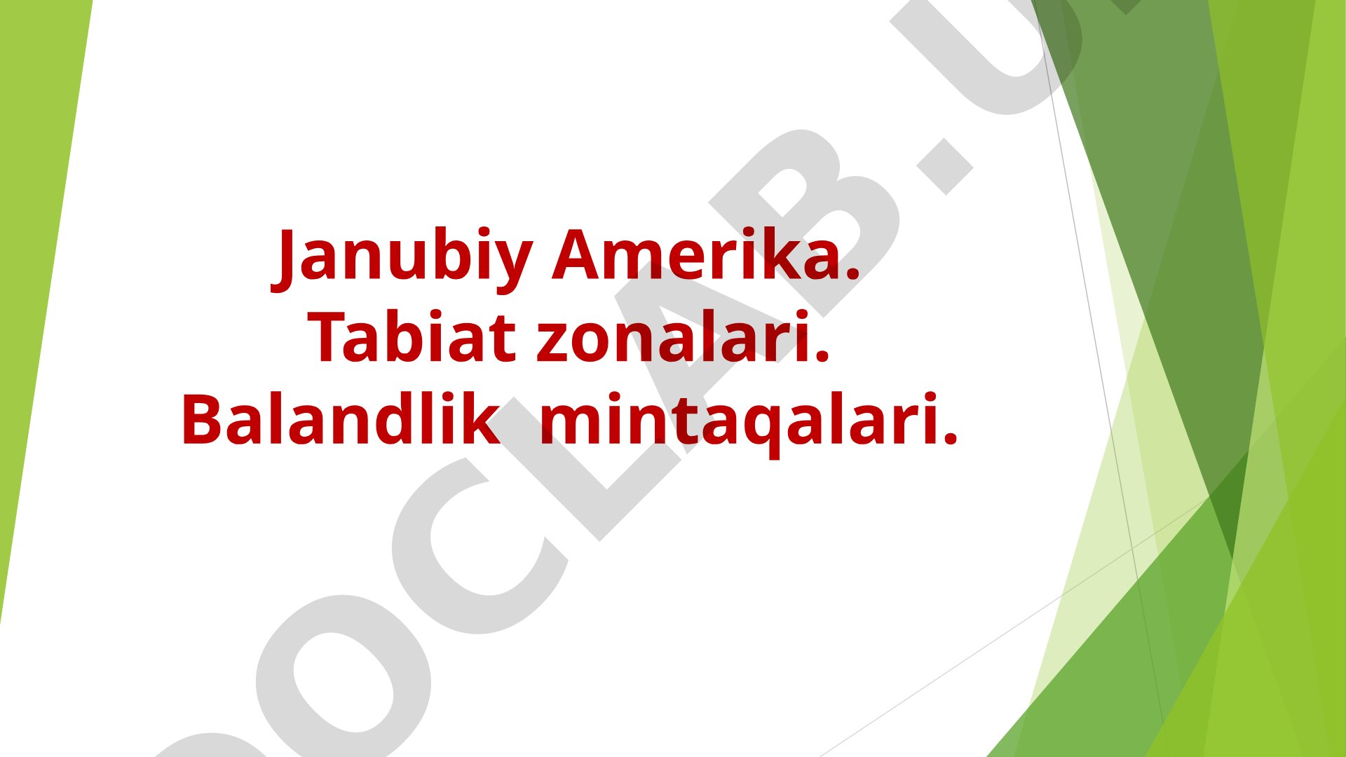 Janubiy Amerikaning tabiat zonalari va balandlik mintaqalari
