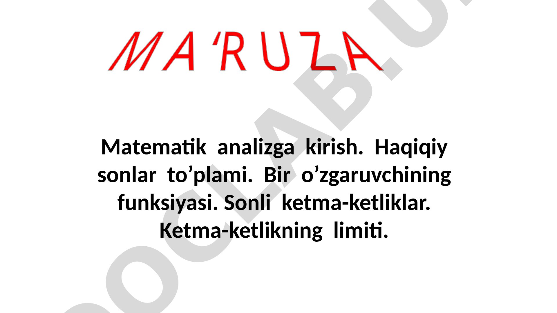 Sonli ketma-ketliklar. Funksiyaning limiti va uning xossalari