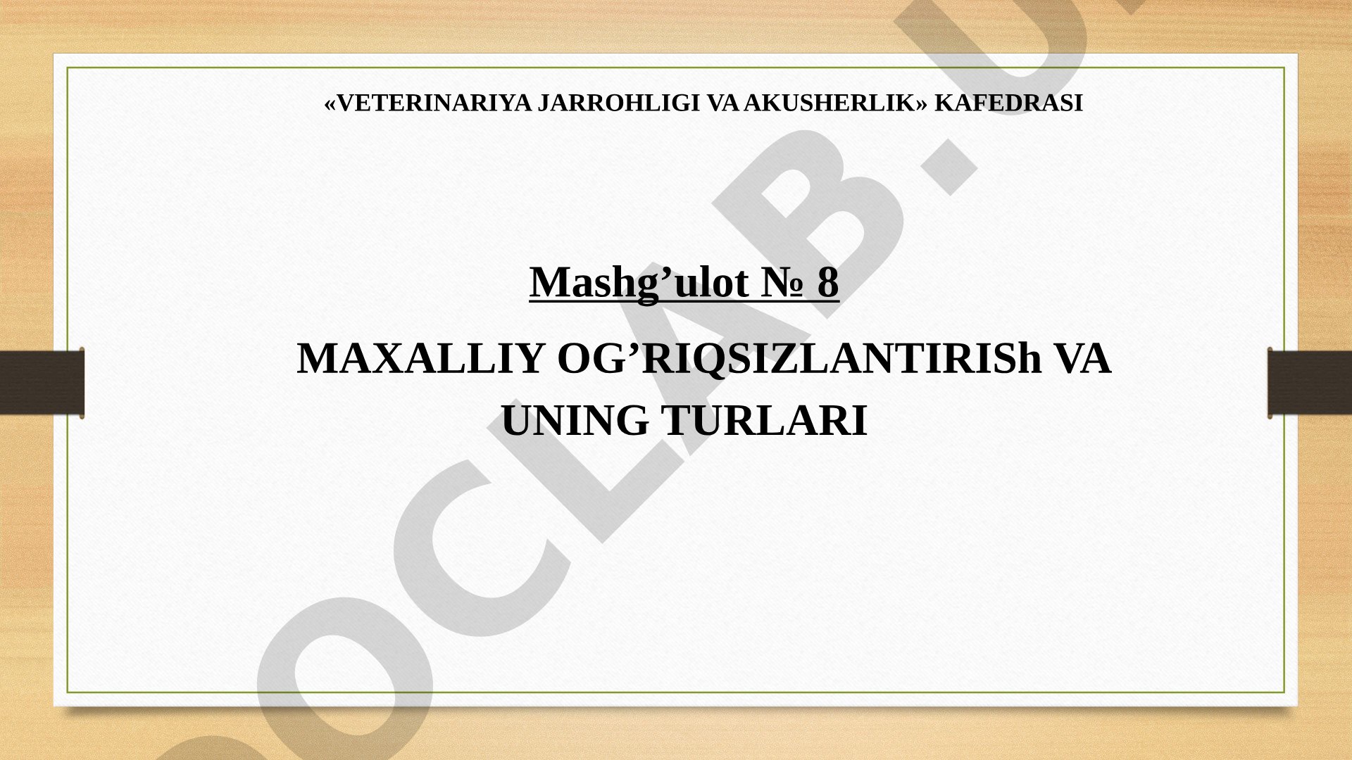 Maxalliy og'riqsizlantirish va uning turlari
