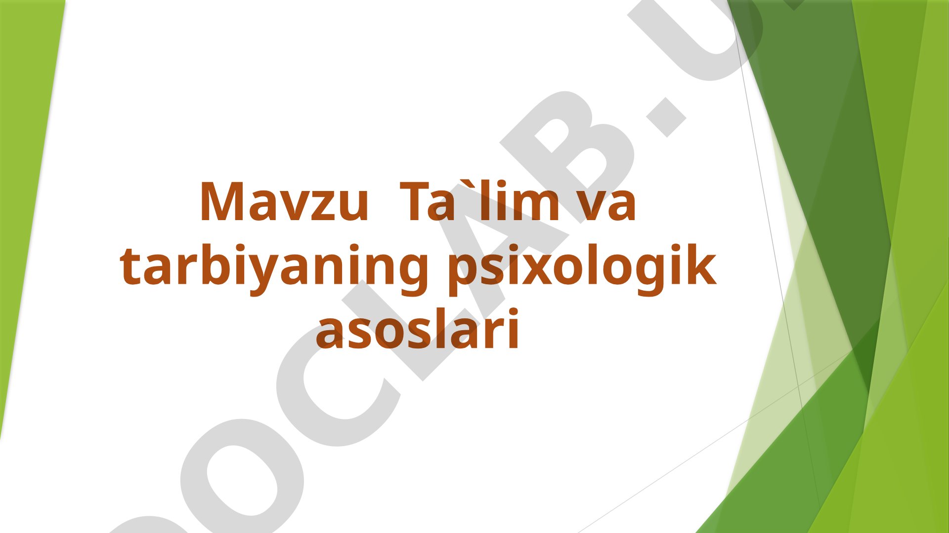 Ta'lim va tarbiyaning psixologik asoslari