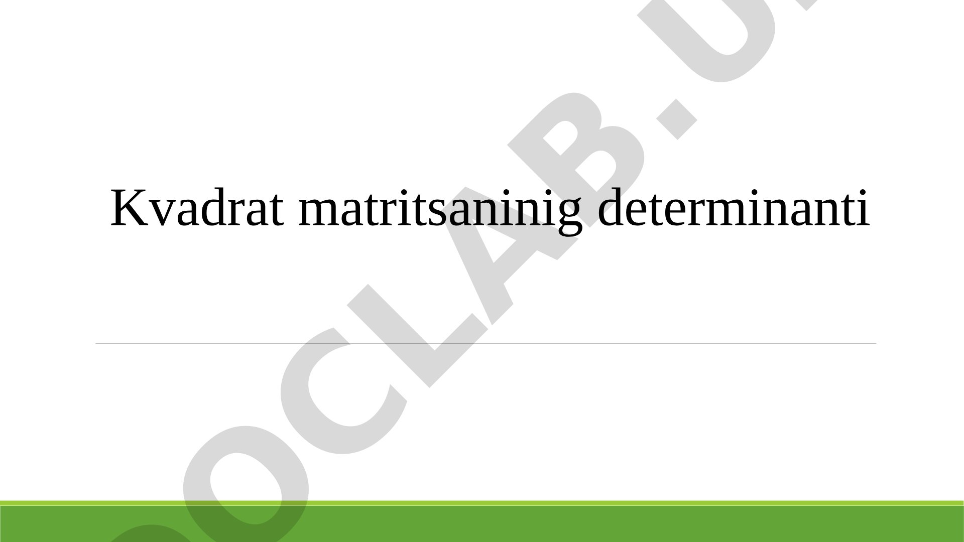 Kvadrat matritsaning determinanti
