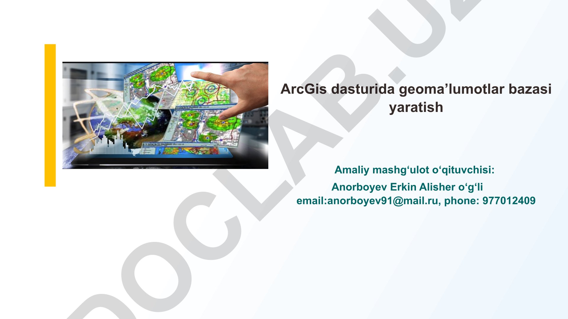 ArcGis dasturida geoma’lumotlar bazasi yaratish