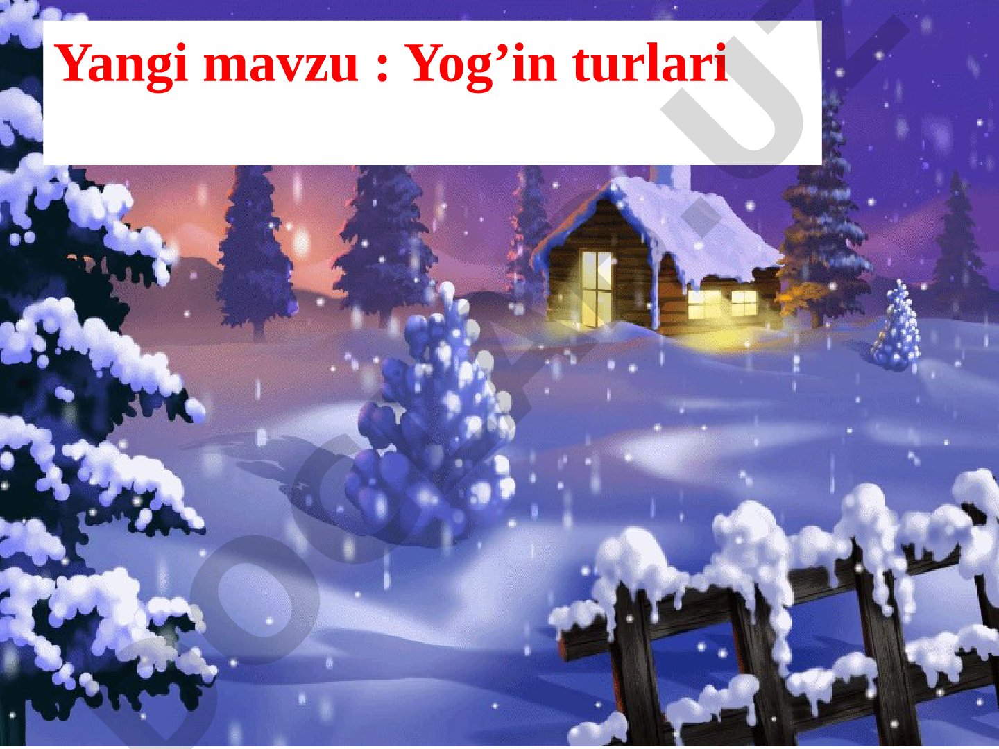 Yog'in turlari: qor, yomg'ir, do'l, jala haqida ma'lumot