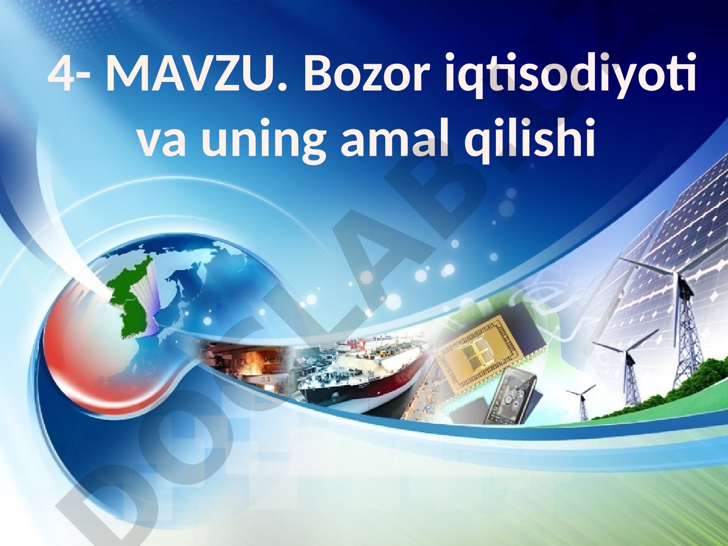 Bozor iqtisodiyoti va uning amal qilishi