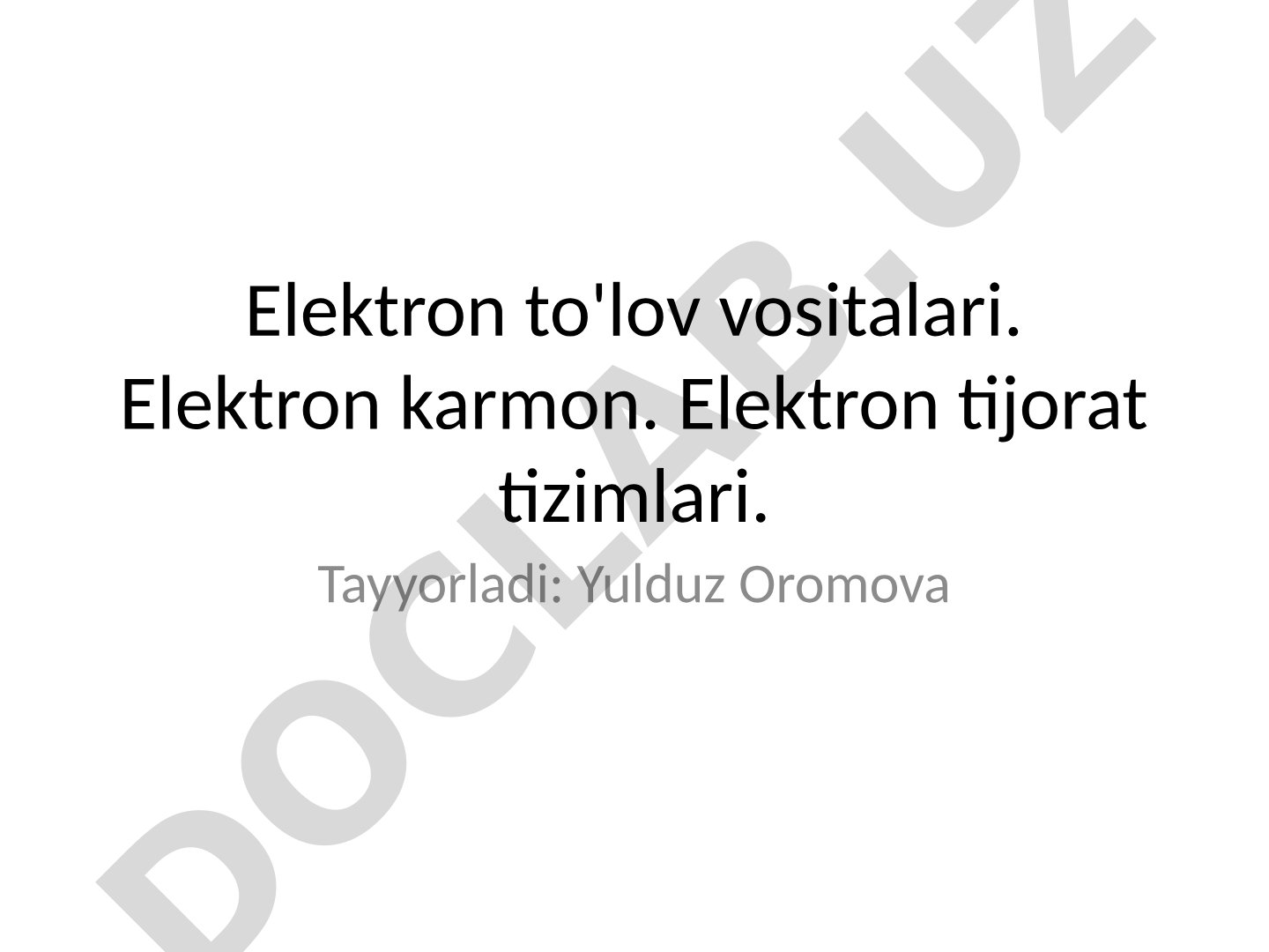 Elektron to'lov vositalari, elektron karmon va elektron tijorat tizimlari