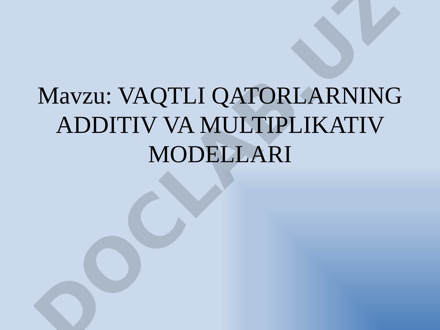 VAQTLI QATORLARNING ADDITIV VA MULTIPLIKATIV MODELLARI
