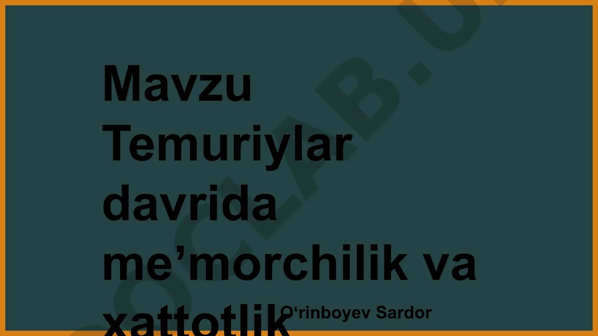 Temuriylar davrida me'morchilik va xattotlik