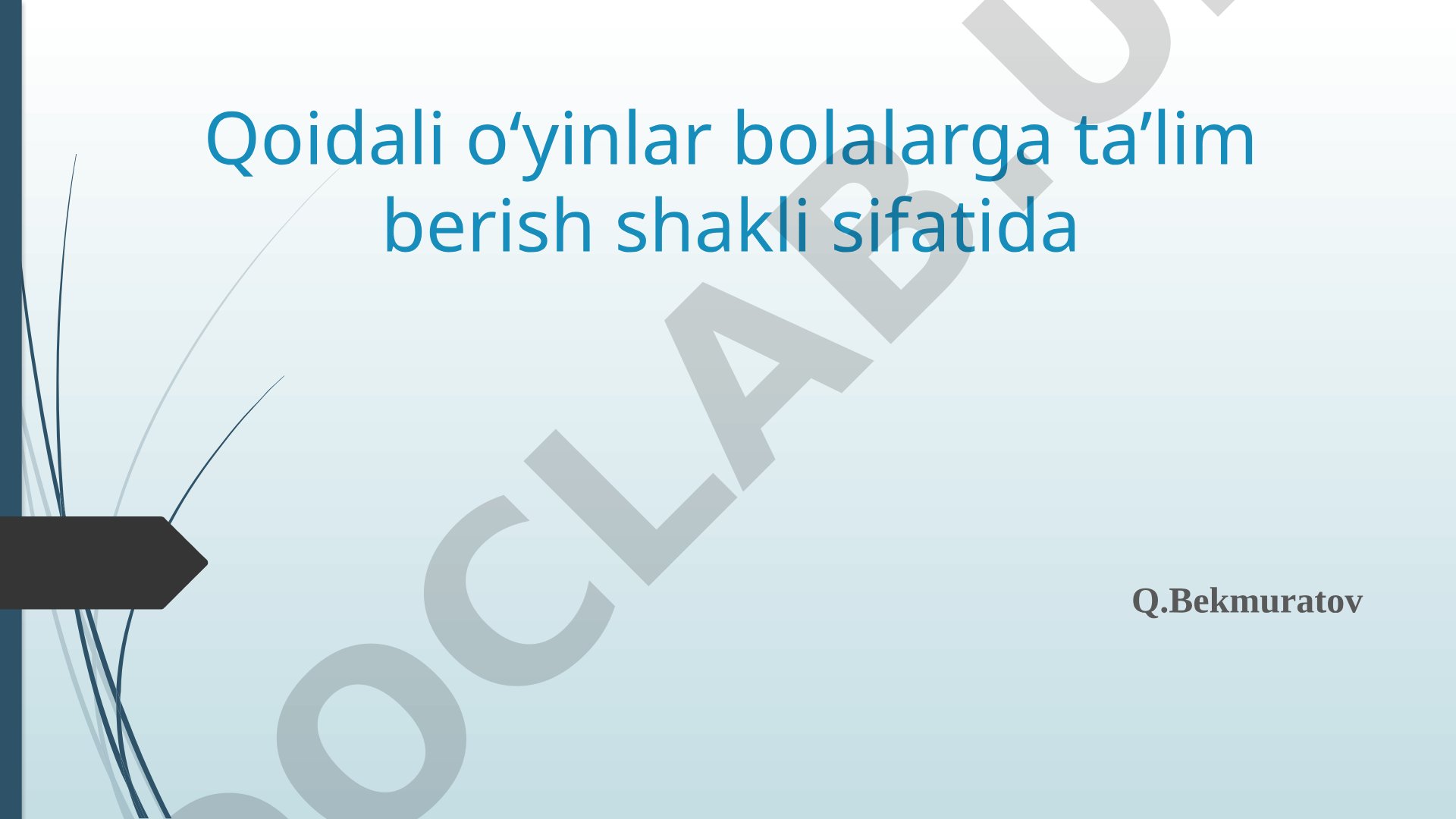 Qoidali o‘yinlar bolalarga ta’lim berish shakli sifatida