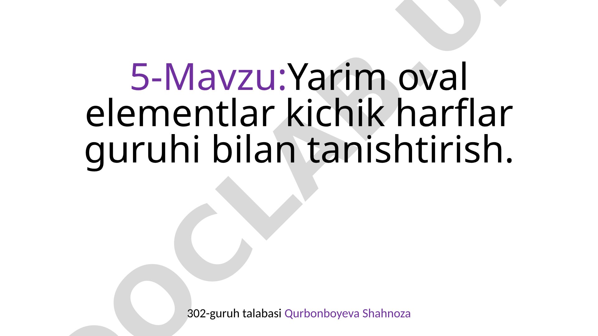 Yarim oval elementlar kichik harflar guruhi bilan tanishtirish