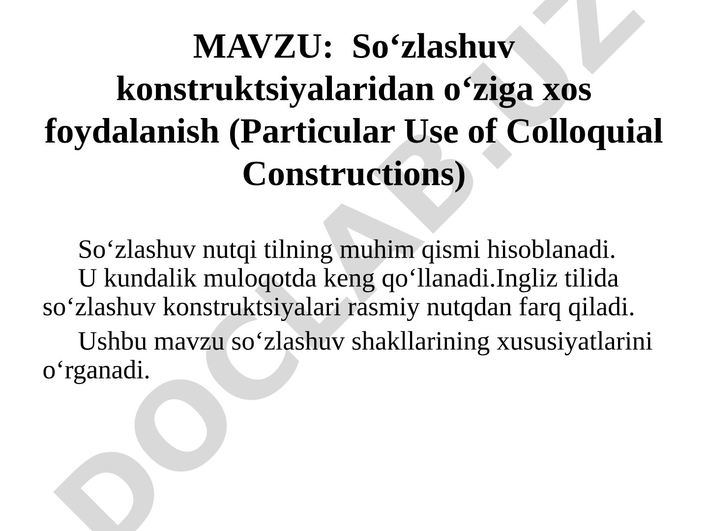 So‘zlashuv konstruktsiyalaridan o‘ziga xos foydalanish (Particular Use of Colloquial Constructions)