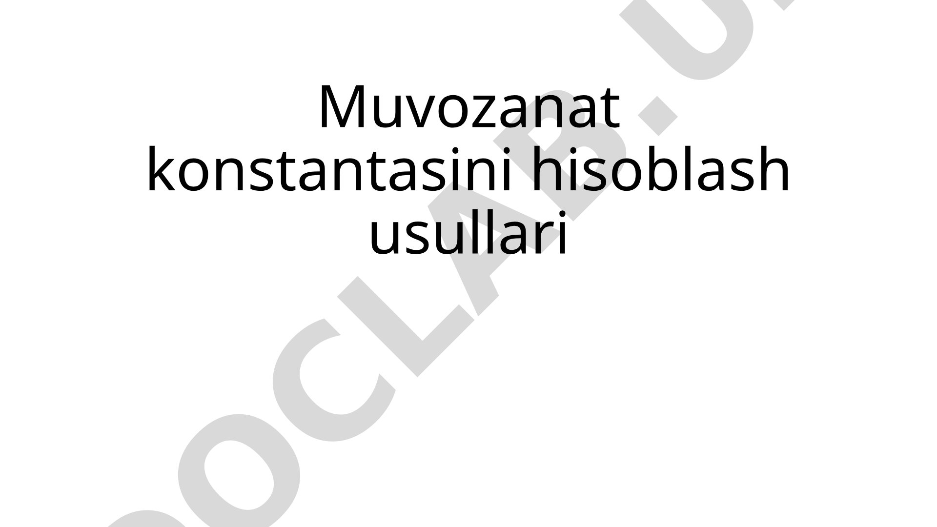 Muvozanat konstantasini hisoblash usullari