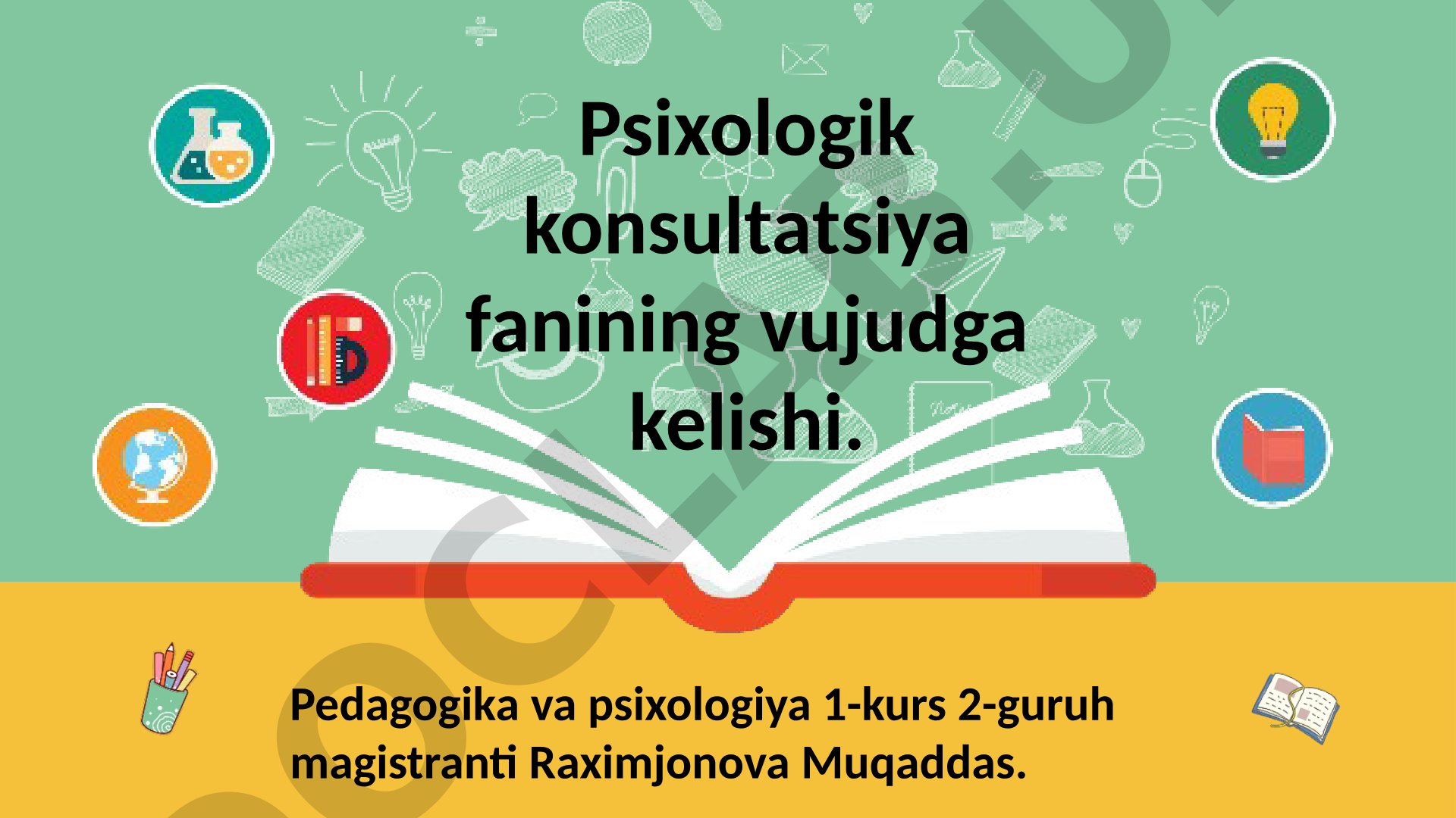Psixologik konsultatsiya fanining vujudga kelishi