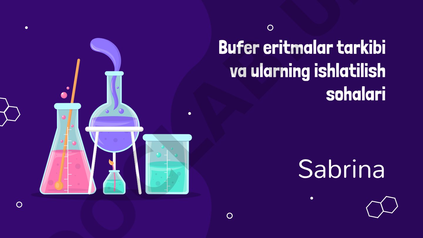 Bufer eritmalar tarkibi va ularning ishlatilish sohalari