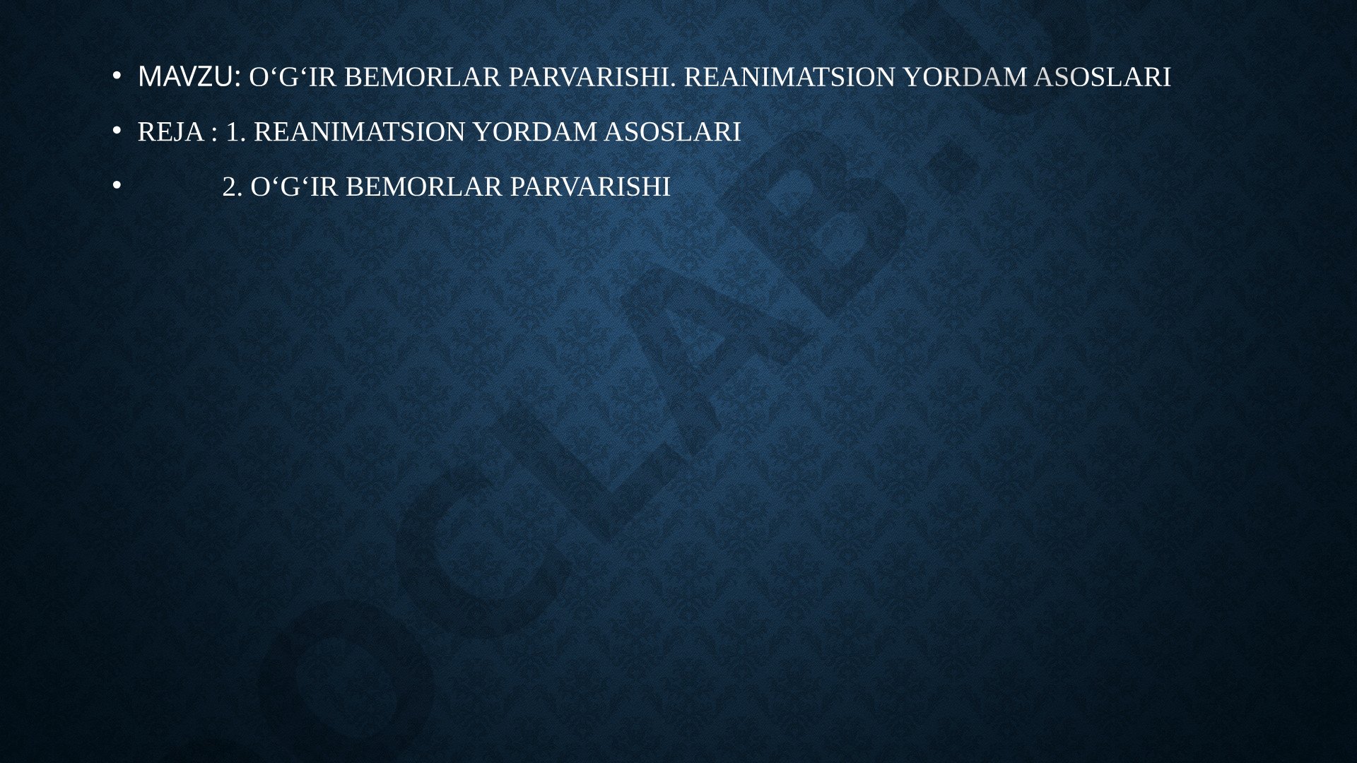 O‘G‘IR BEMORLAR PARVARISHI. REANIMATSION YORDAM ASOSLARI