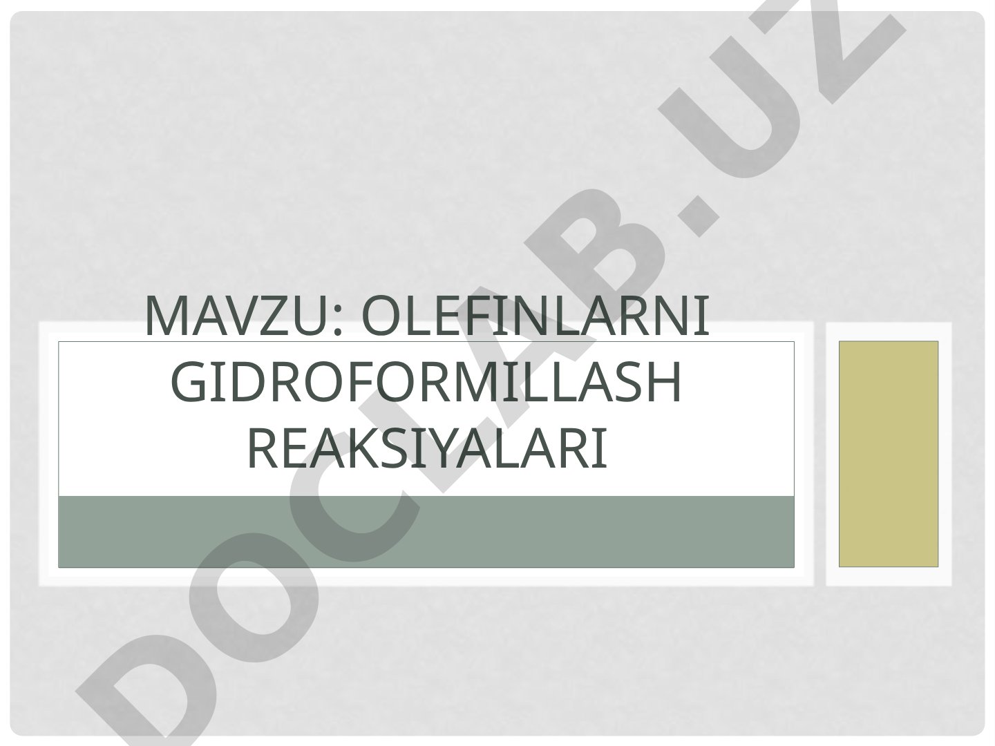 Olefinlarni gidroformillash reaksiyalari