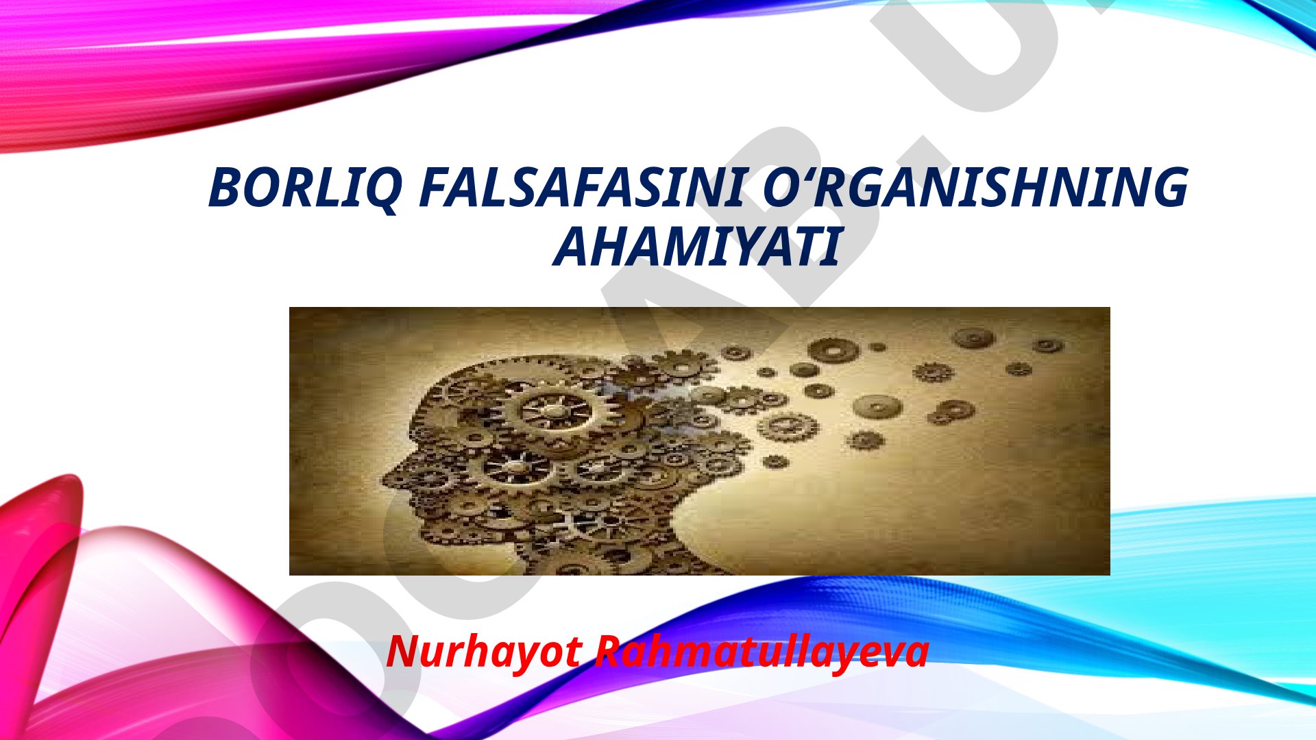 Borliq falsafasini o'rganishning ahamiyati