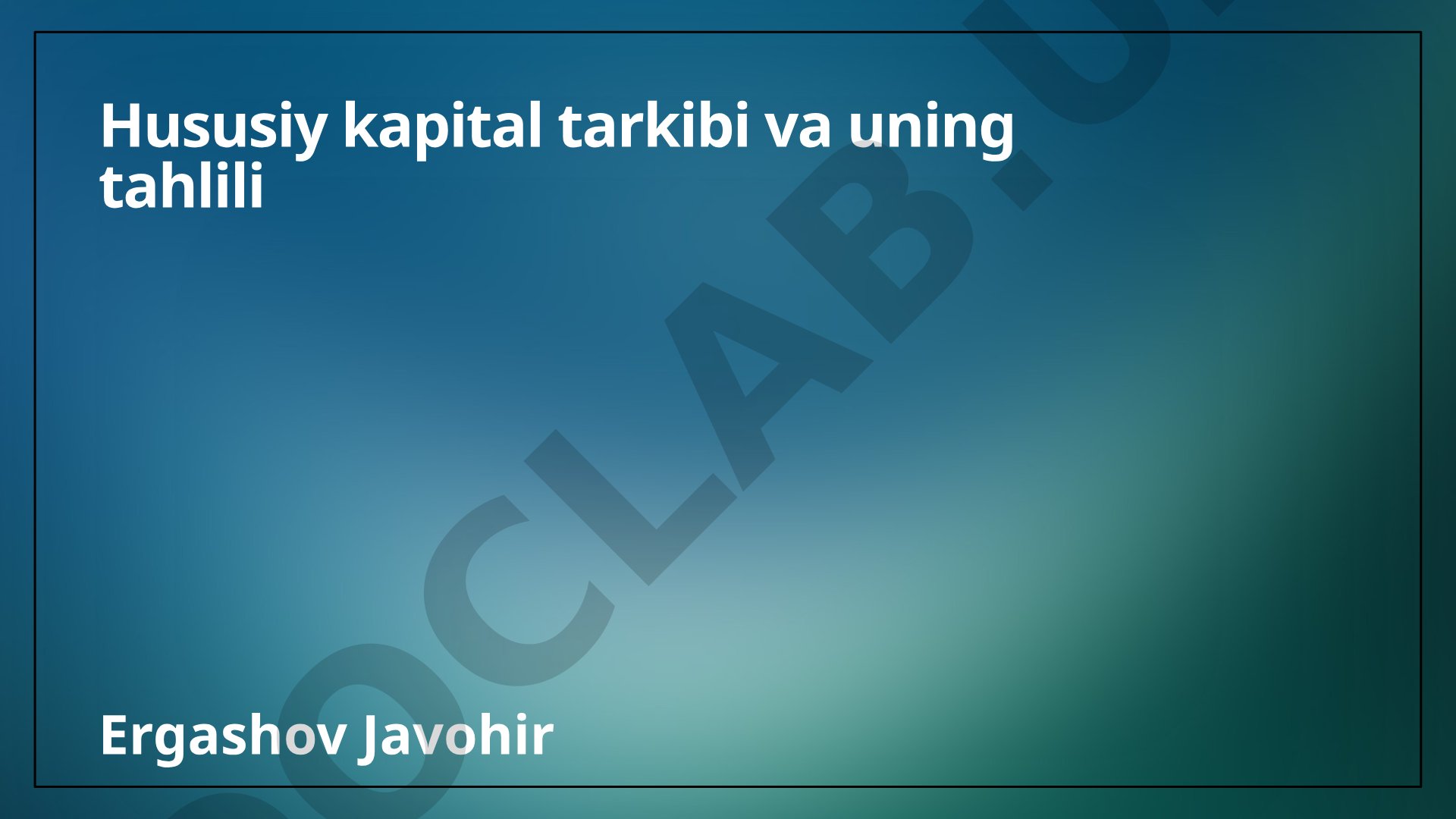 Hususiy kapital tarkibi va uning tahlili